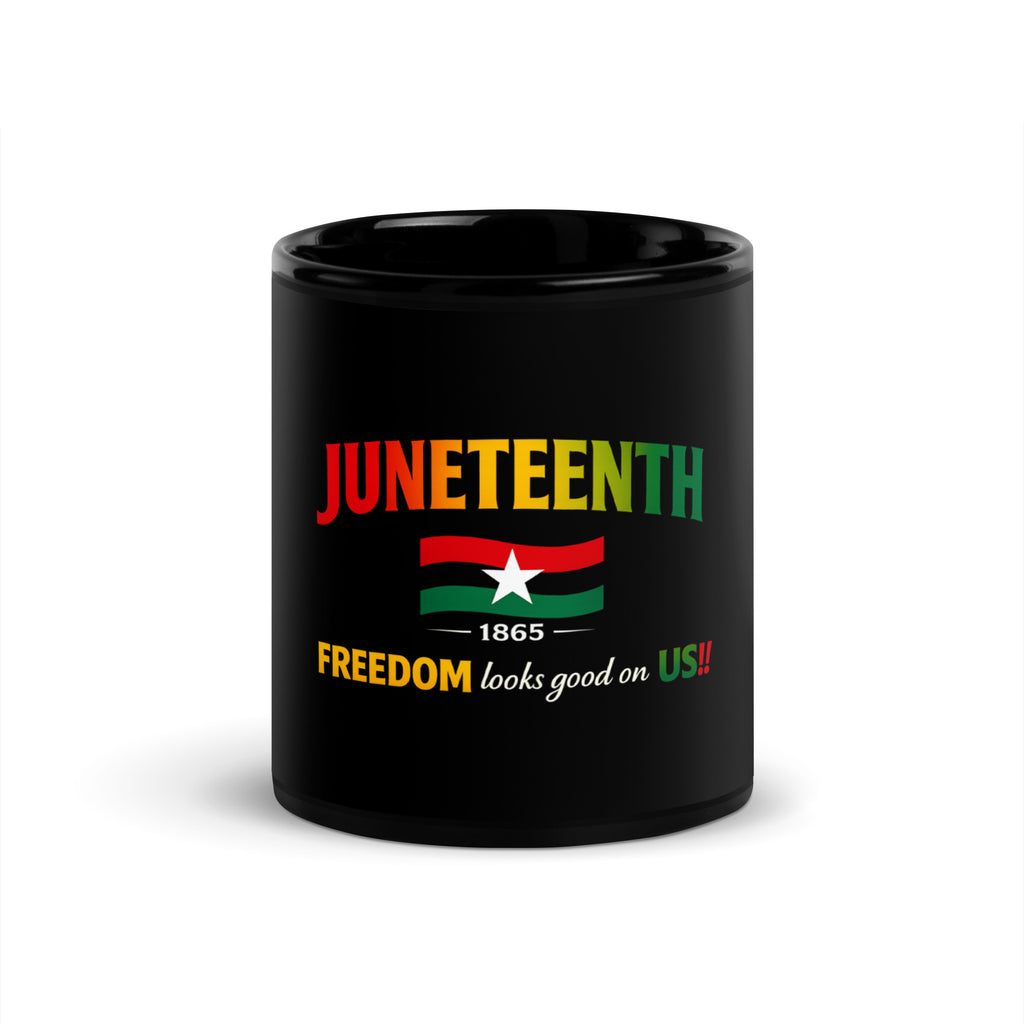 Juneteenth Freedom Looks Good On Us black glossy mug featuring a Juneteenth-inspired design celebrating freedom, heritage, resilience, and cultural pride.