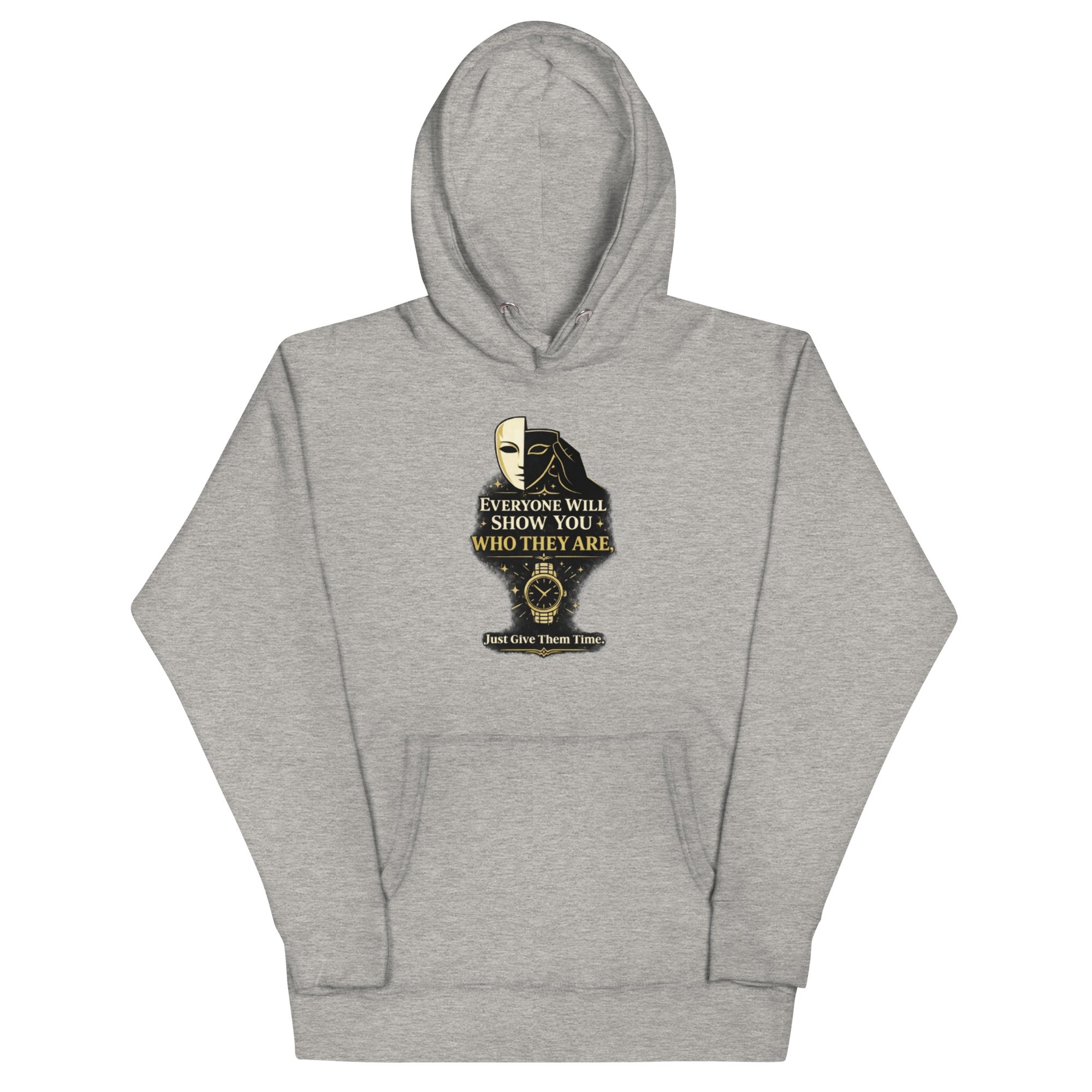 Everyone Will Show You Who They Are hoodie by Bee Original Designs, bold wisdom statement design.