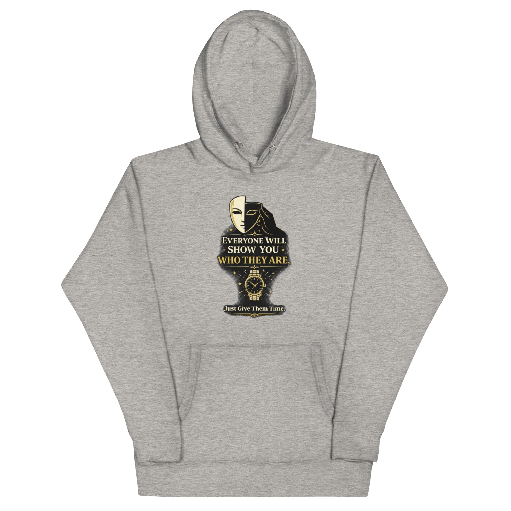Everyone Will Show You Who They Are hoodie by Bee Original Designs, bold wisdom statement design.