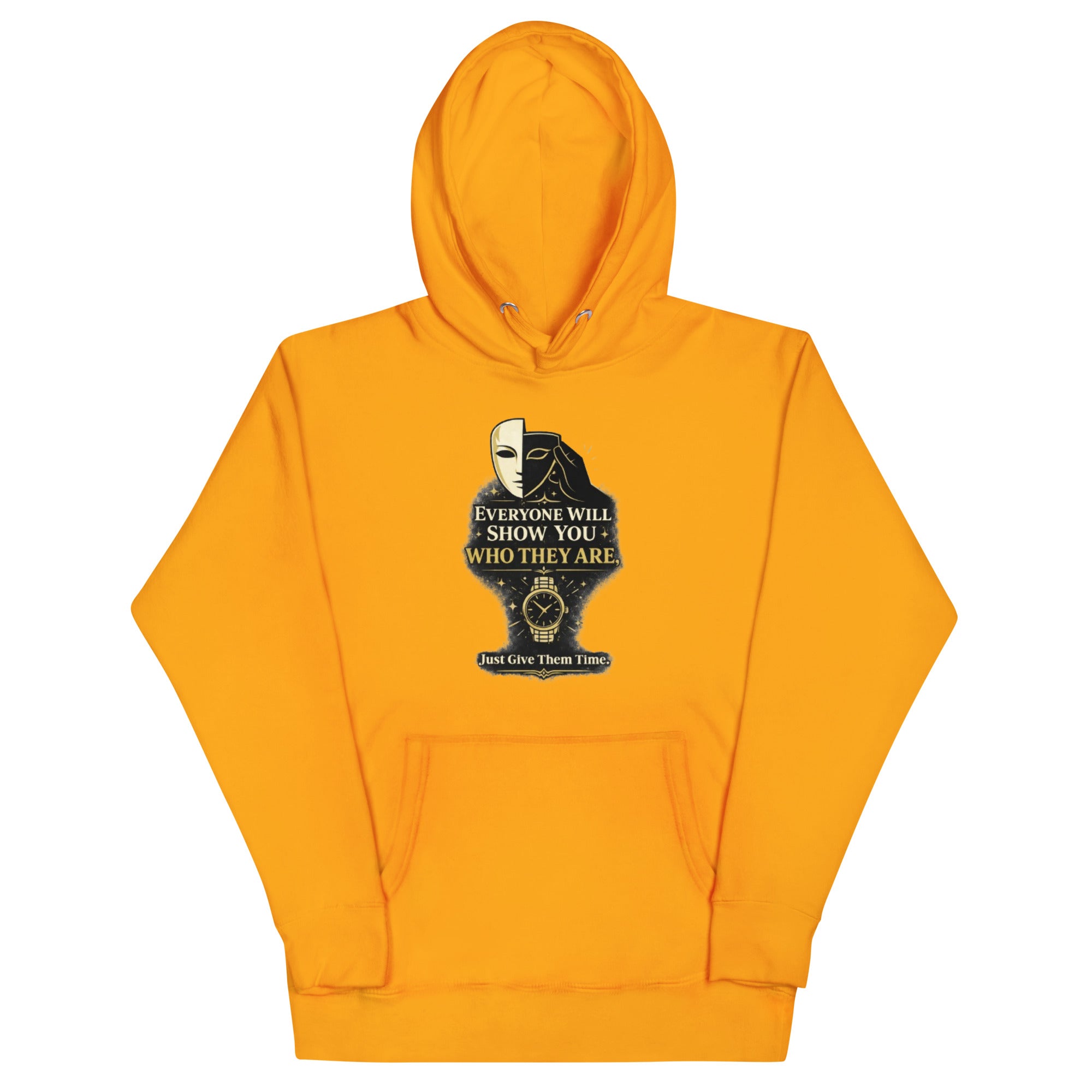 Everyone Will Show You Who They Are hoodie by Bee Original Designs, bold wisdom statement design.