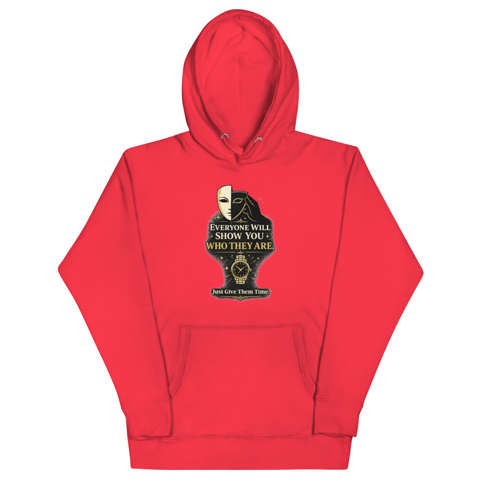 Everyone Will Show You Who They Are hoodie by Bee Original Designs, bold wisdom statement design.