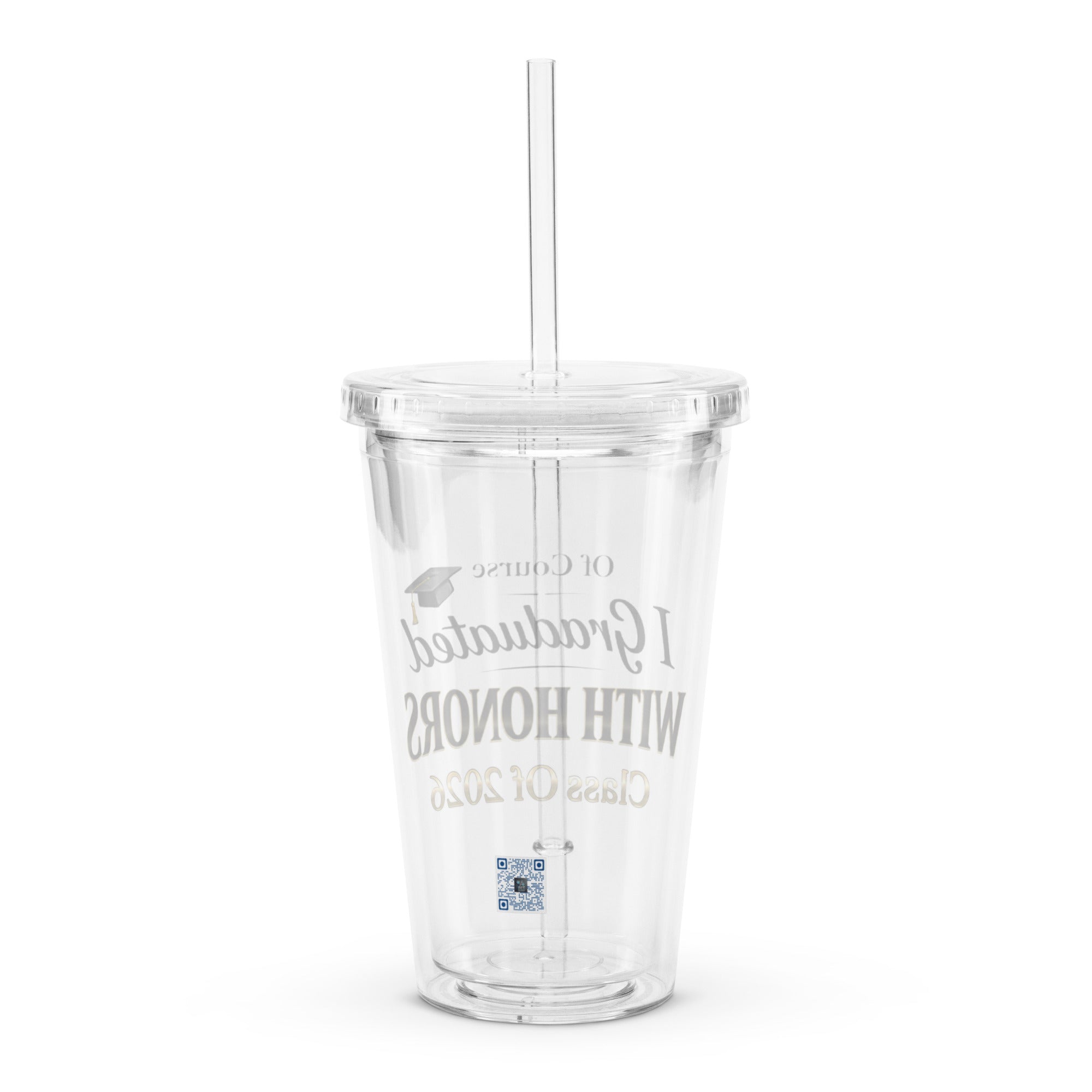 Of Course I Graduated With Honors clear plastic tumbler with lid and straw, graduation gift cup for students and college graduates