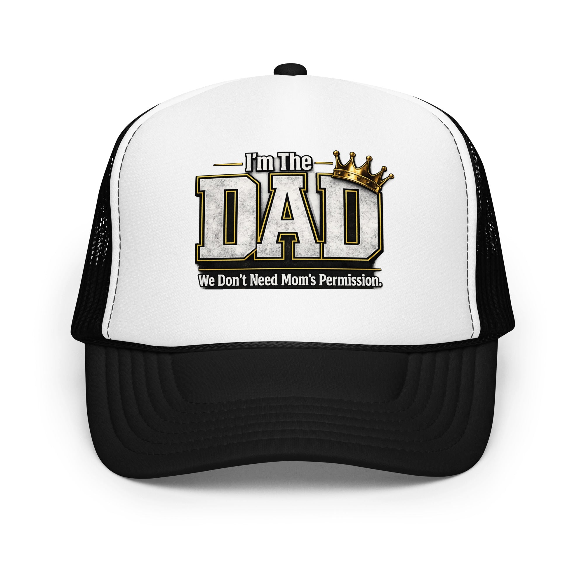 I'm The Dad We Don't Need Mom's Permission foam trucker hat featuring a humorous Father's Day design celebrating dad jokes, family fun, and fatherhood.