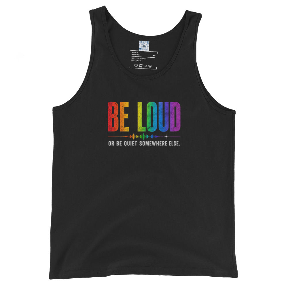 Be Loud Or Be Quiet Somewhere Else Pride graphic tank top featuring bold rainbow-inspired typography designed for Pride celebrations and everyday self-expression.