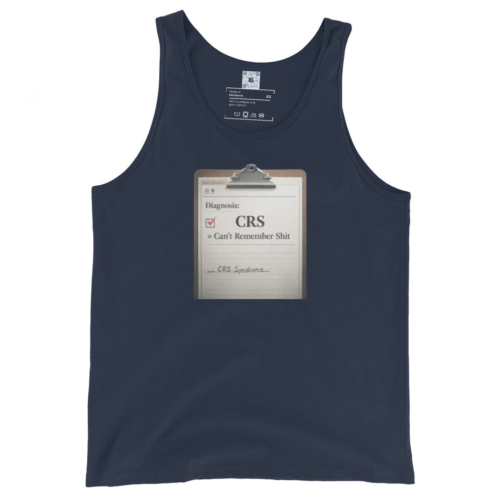 Suffering from CRS Can’t Remember Sh*t tank top apparel by Bee Original Designs, funny lifestyle statement