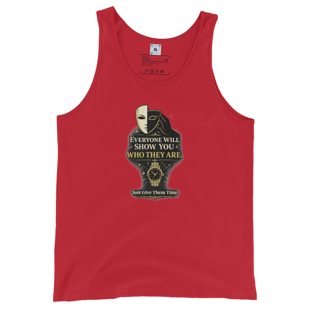 Everyone Will Show You Who They Are tank top by Bee Original Designs, bold wisdom statement design.