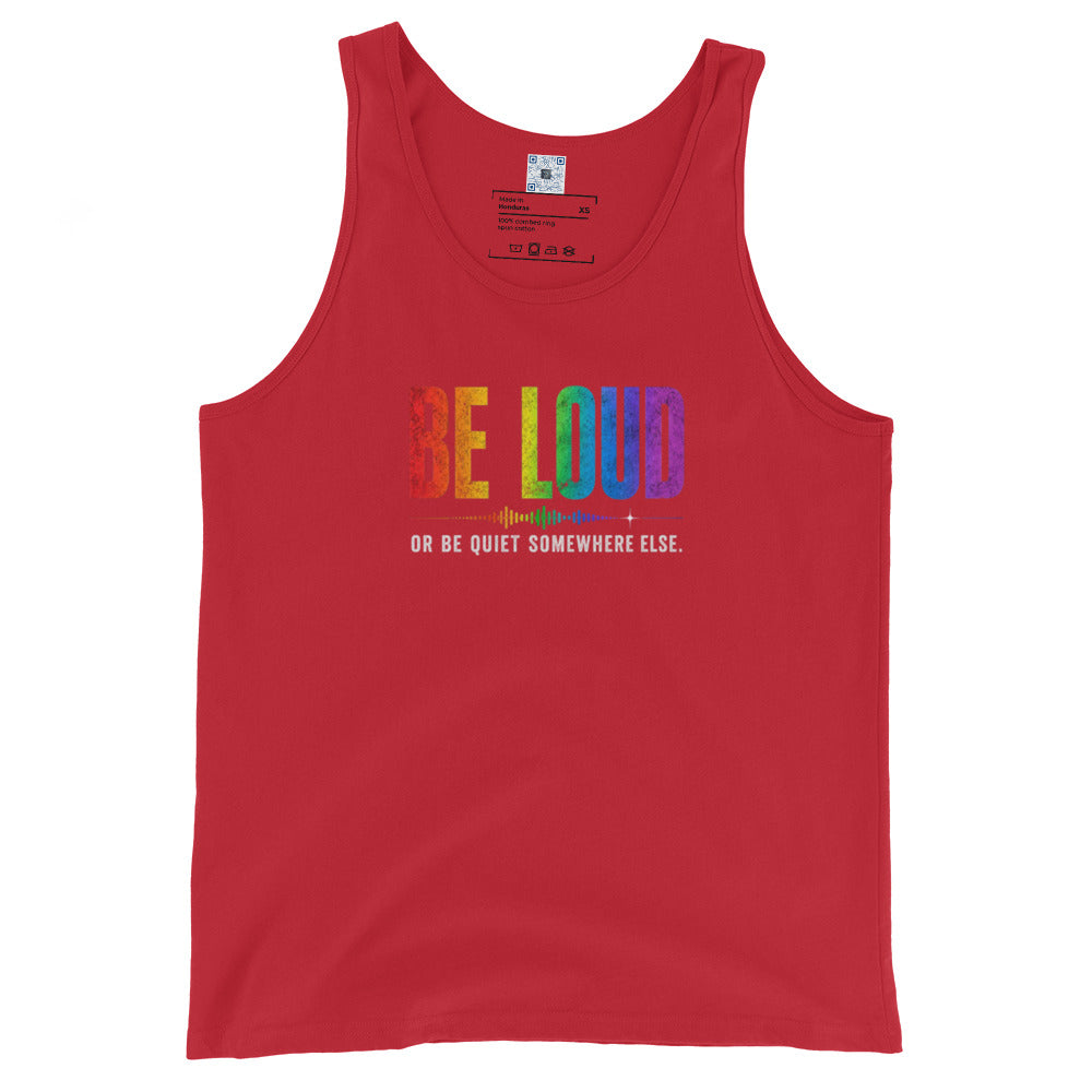 Be Loud Or Be Quiet Somewhere Else Pride graphic tank top featuring bold rainbow-inspired typography designed for Pride celebrations and everyday self-expression.