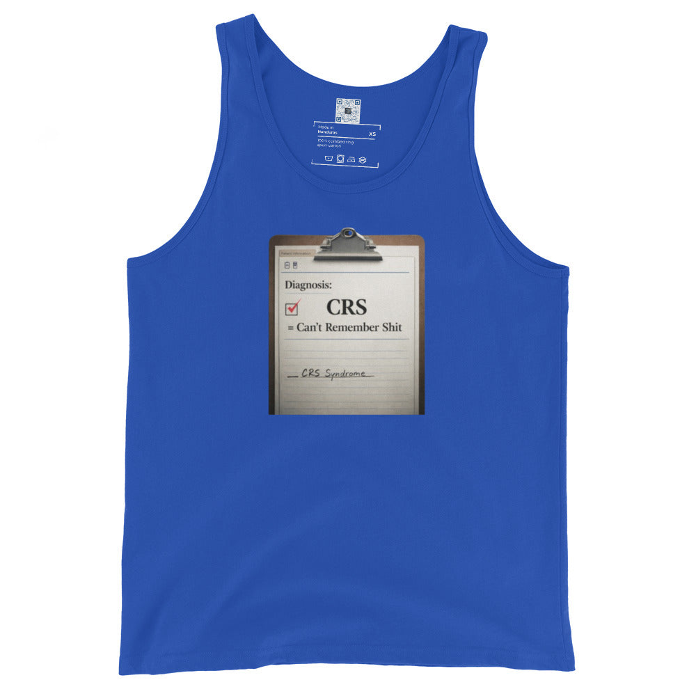 Suffering from CRS Can’t Remember Sh*t tank top apparel by Bee Original Designs, funny lifestyle statement