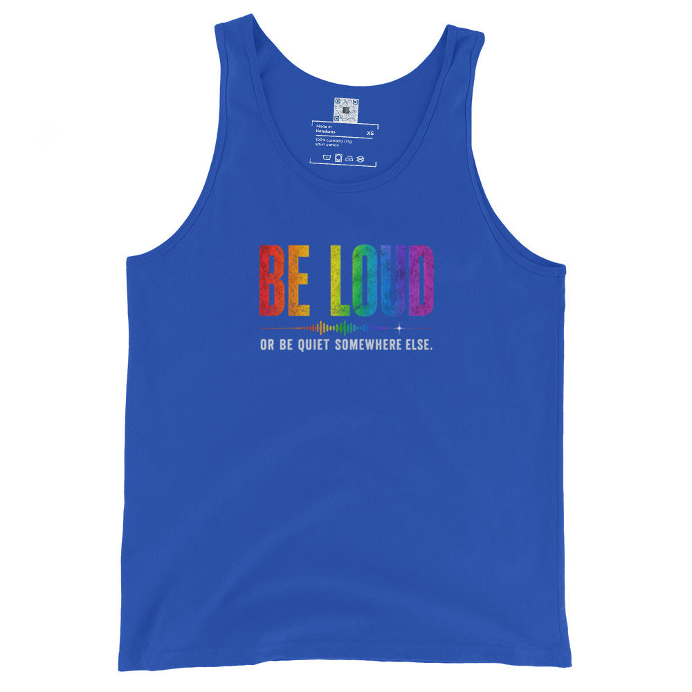 Be Loud Or Be Quiet Somewhere Else Pride graphic tank top featuring bold rainbow-inspired typography designed for Pride celebrations and everyday self-expression.