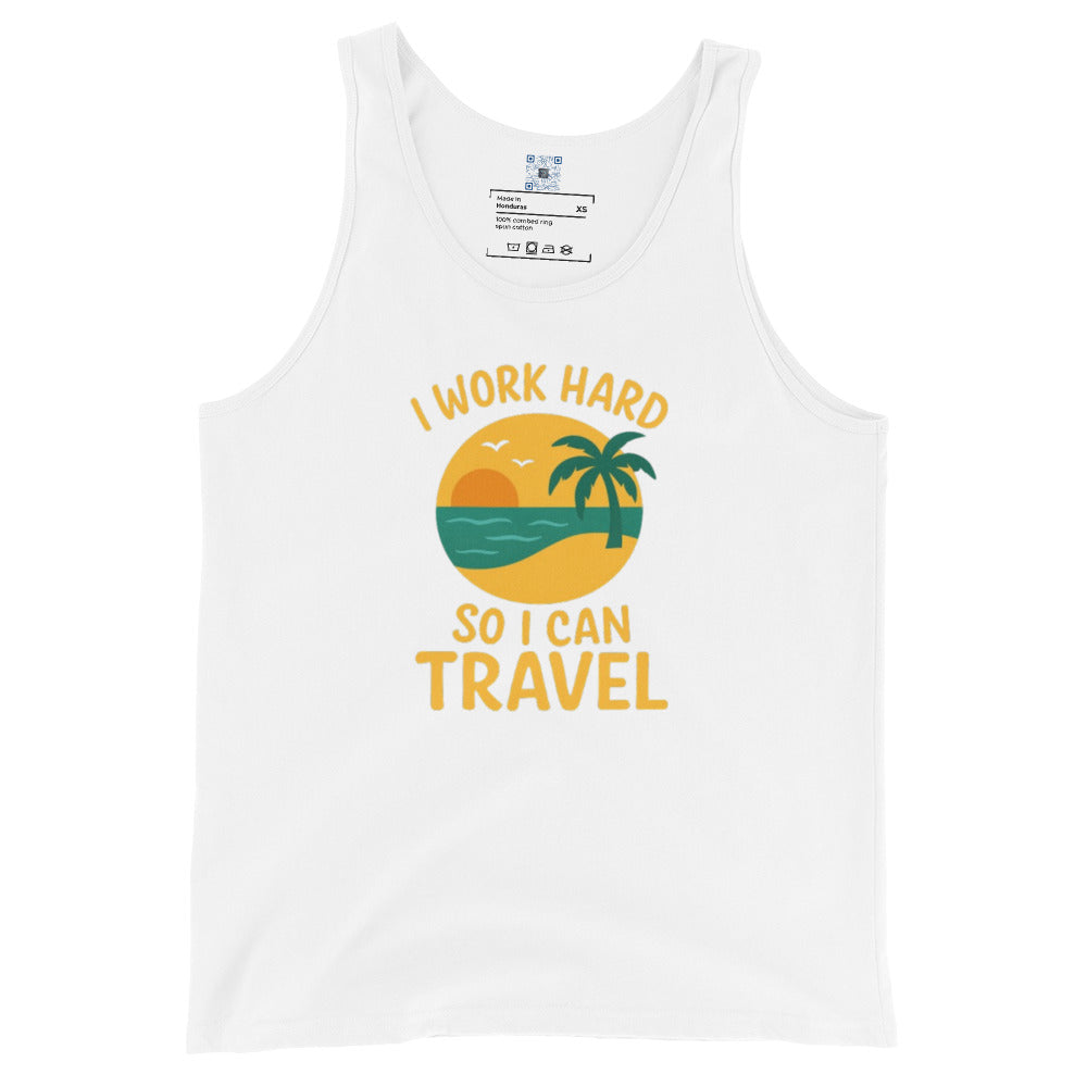 I Work Hard So I Can Travel beach design tank top, vacation shirt with tropical theme, summer travel apparel for men and women.