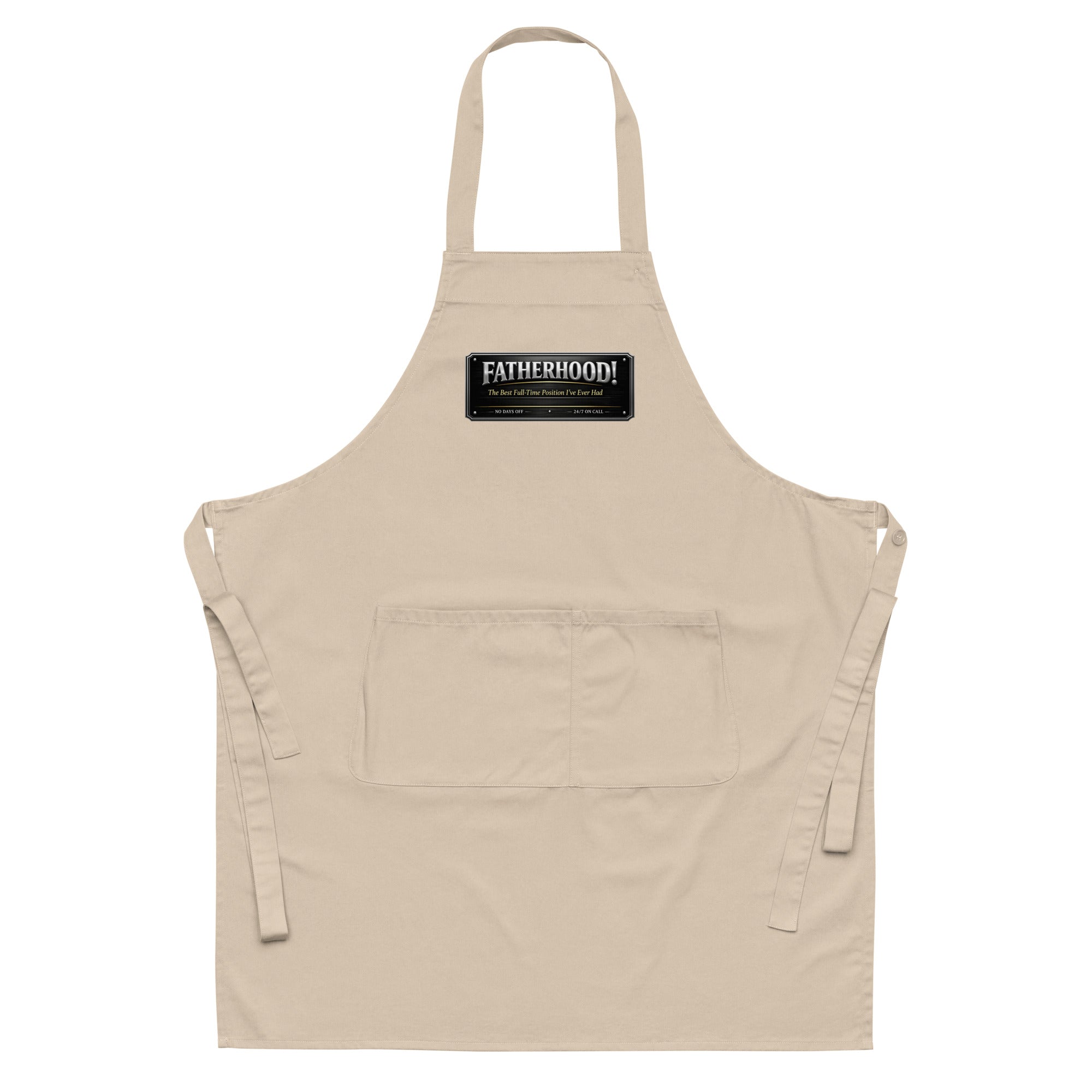 Fatherhood The Best Full-Time Position I've Ever Had organic cotton apron featuring a Father's Day design celebrating dads, grilling, family gatherings, and fatherhood.