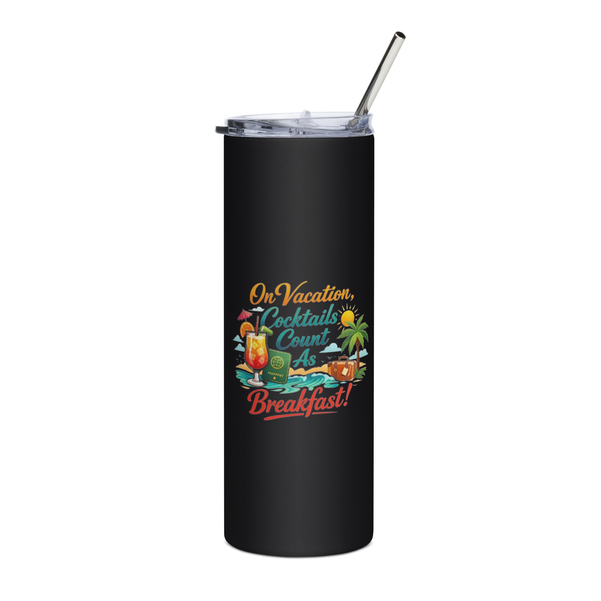 Cocktails Count as Breakfast stainless steel travel tumbler by Bee Original Designs