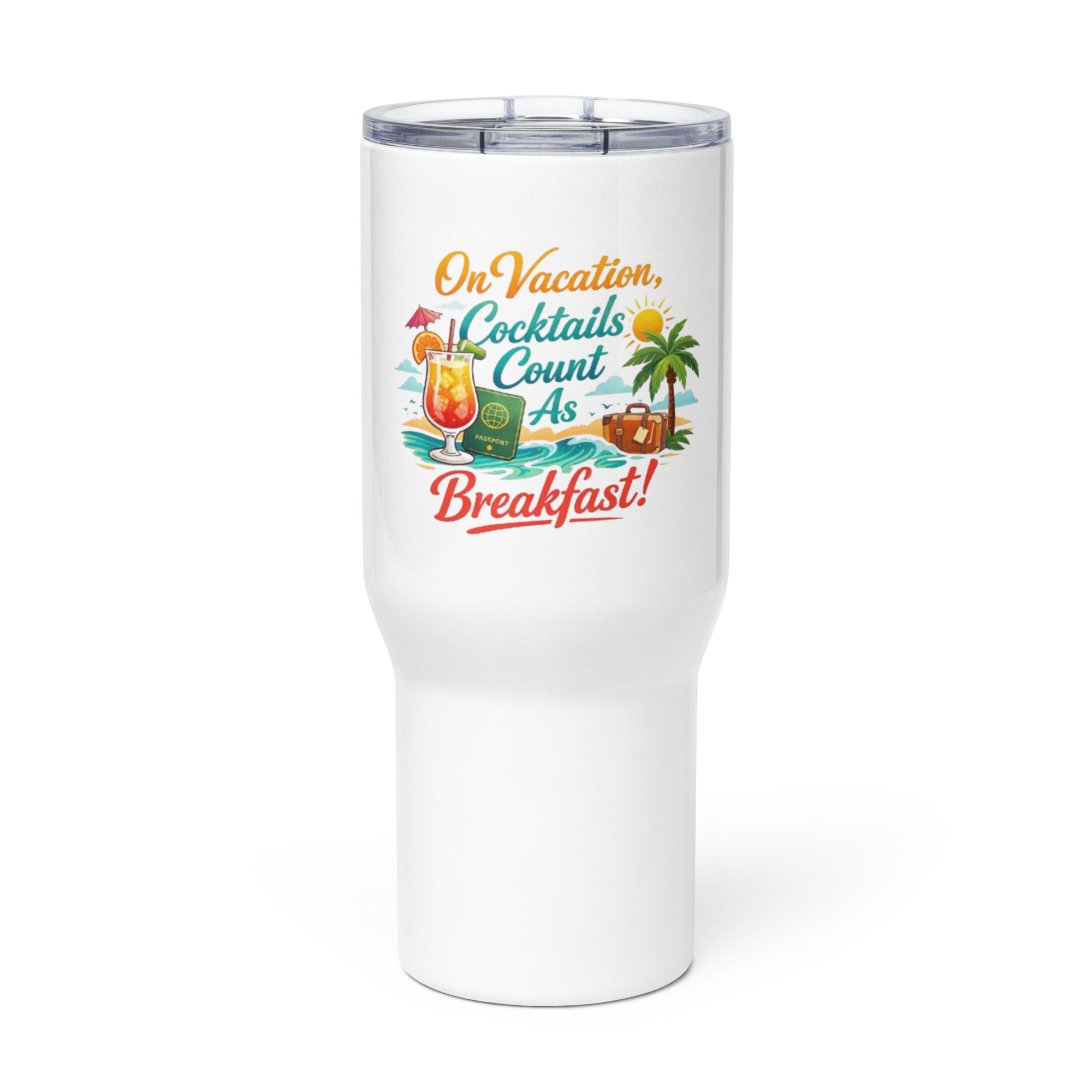 Cocktails Count As Breakfast travel mug by Bee Original Designs, fun vacation lifestyle statement