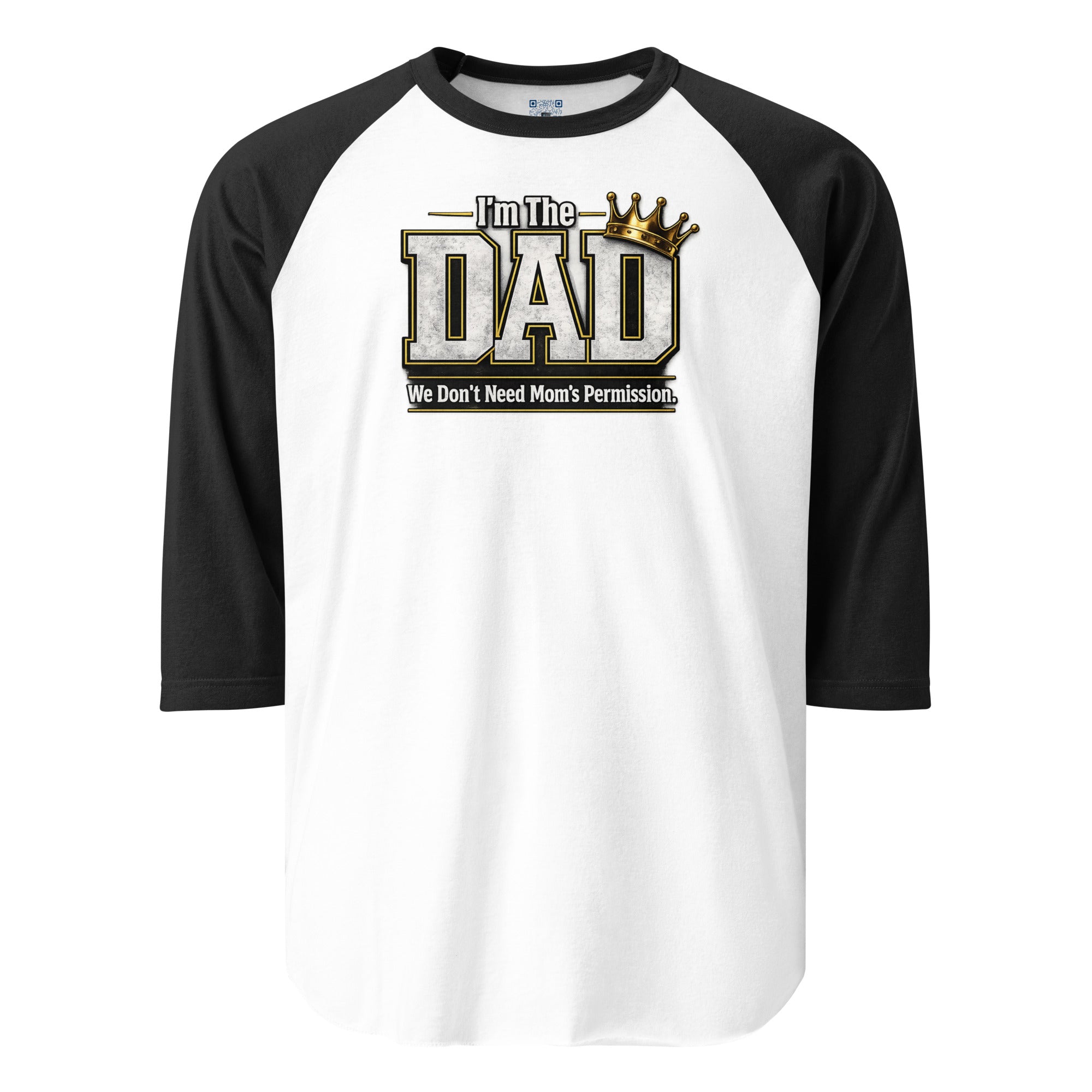 I'm The Dad We Don't Need Mom's Permission 3/4 sleeve raglan shirt featuring a humorous Father's Day design celebrating dad jokes, family fun, and fatherhood.