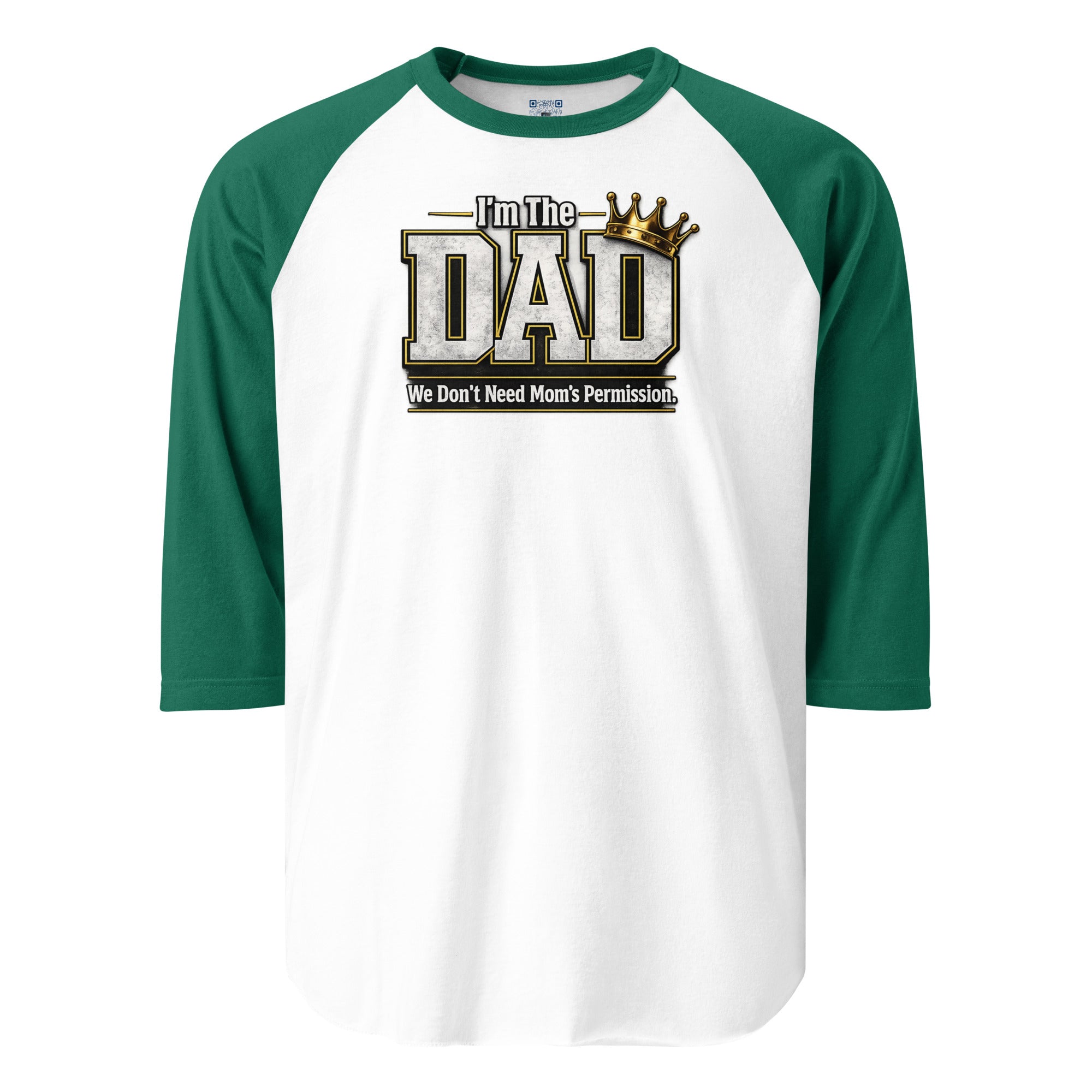 I'm The Dad We Don't Need Mom's Permission 3/4 sleeve raglan shirt featuring a humorous Father's Day design celebrating dad jokes, family fun, and fatherhood.