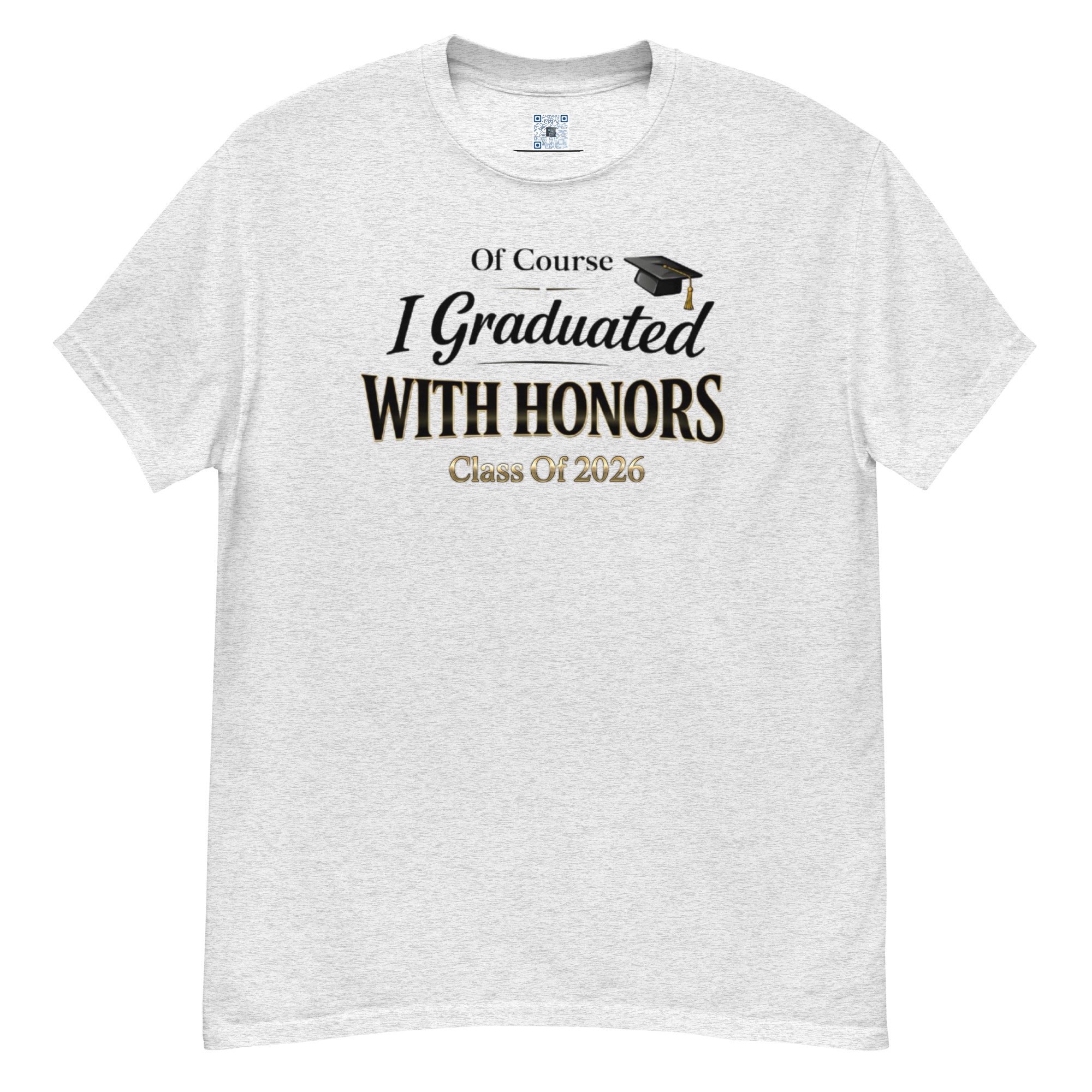 Of Course I Graduated With Honors t-shirt with bold text design, graduation shirt from Leveling Up collection.