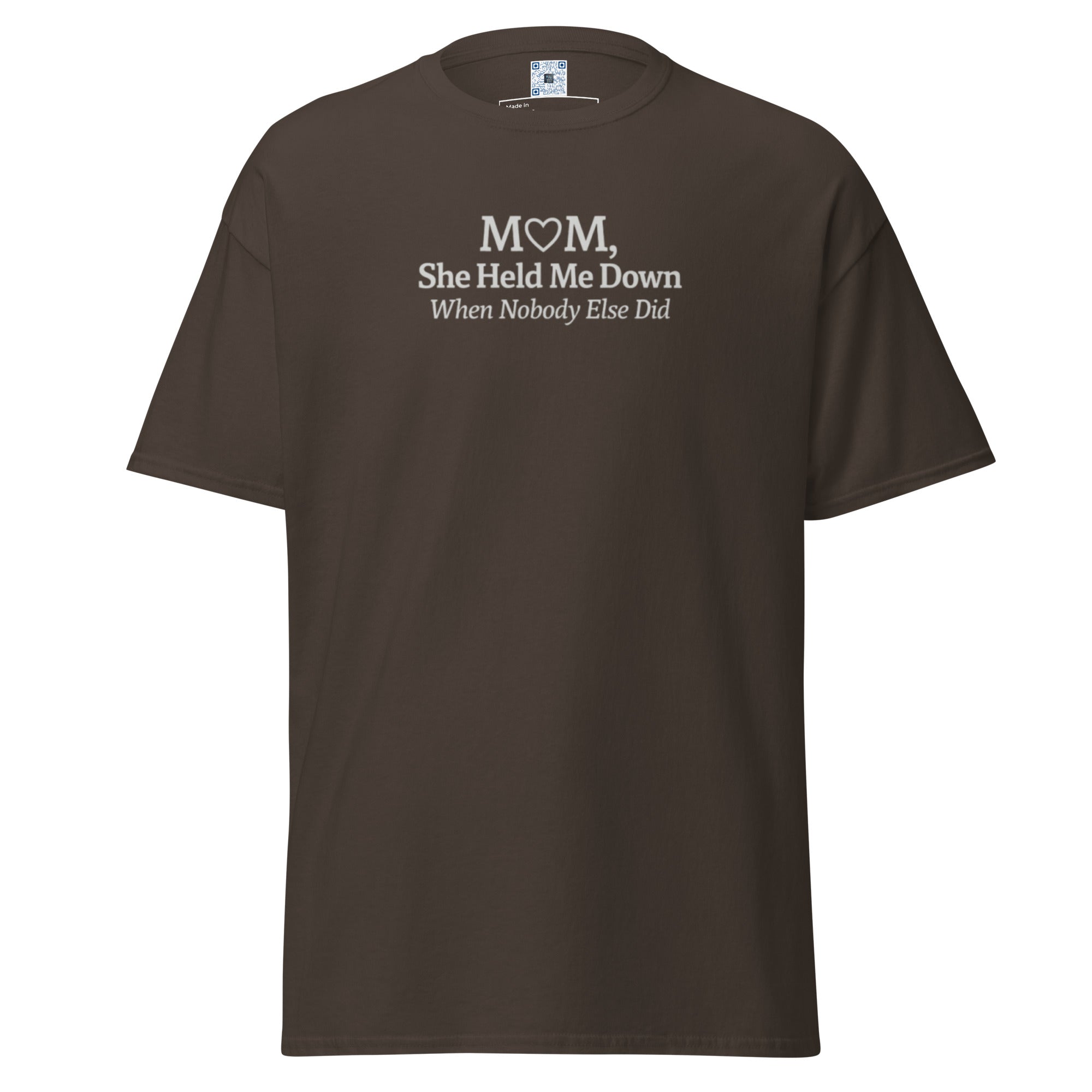 Shop the “Mom: She Held Me Down When No One Else Did” T-Shirt. A meaningful and bold Mother’s Day gift honoring mom’s loyalty and strength.