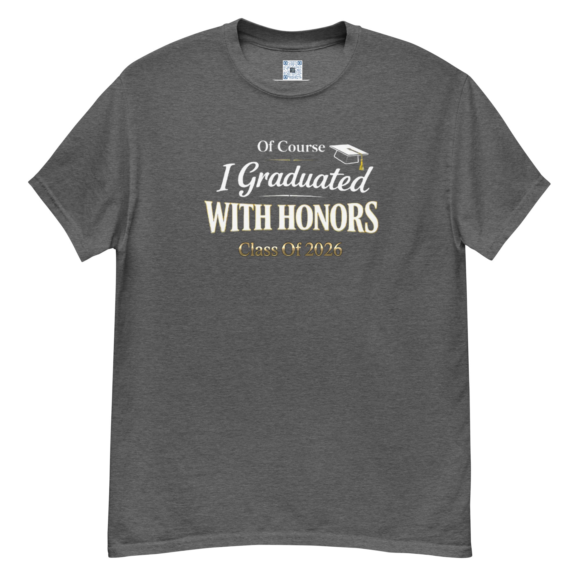 Of Course I Graduated With Honors t-shirt with bold text design, graduation shirt from Leveling Up collection.