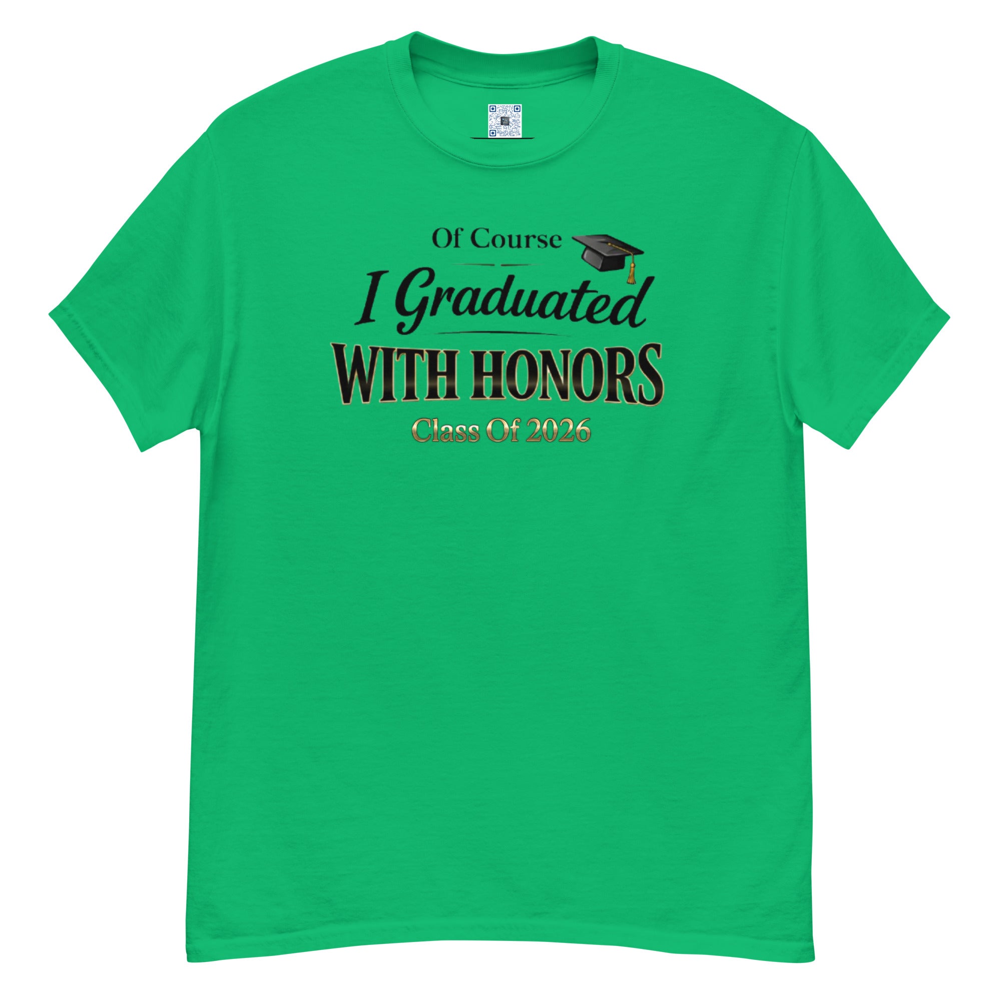 Of Course I Graduated With Honors t-shirt with bold text design, graduation shirt from Leveling Up collection.