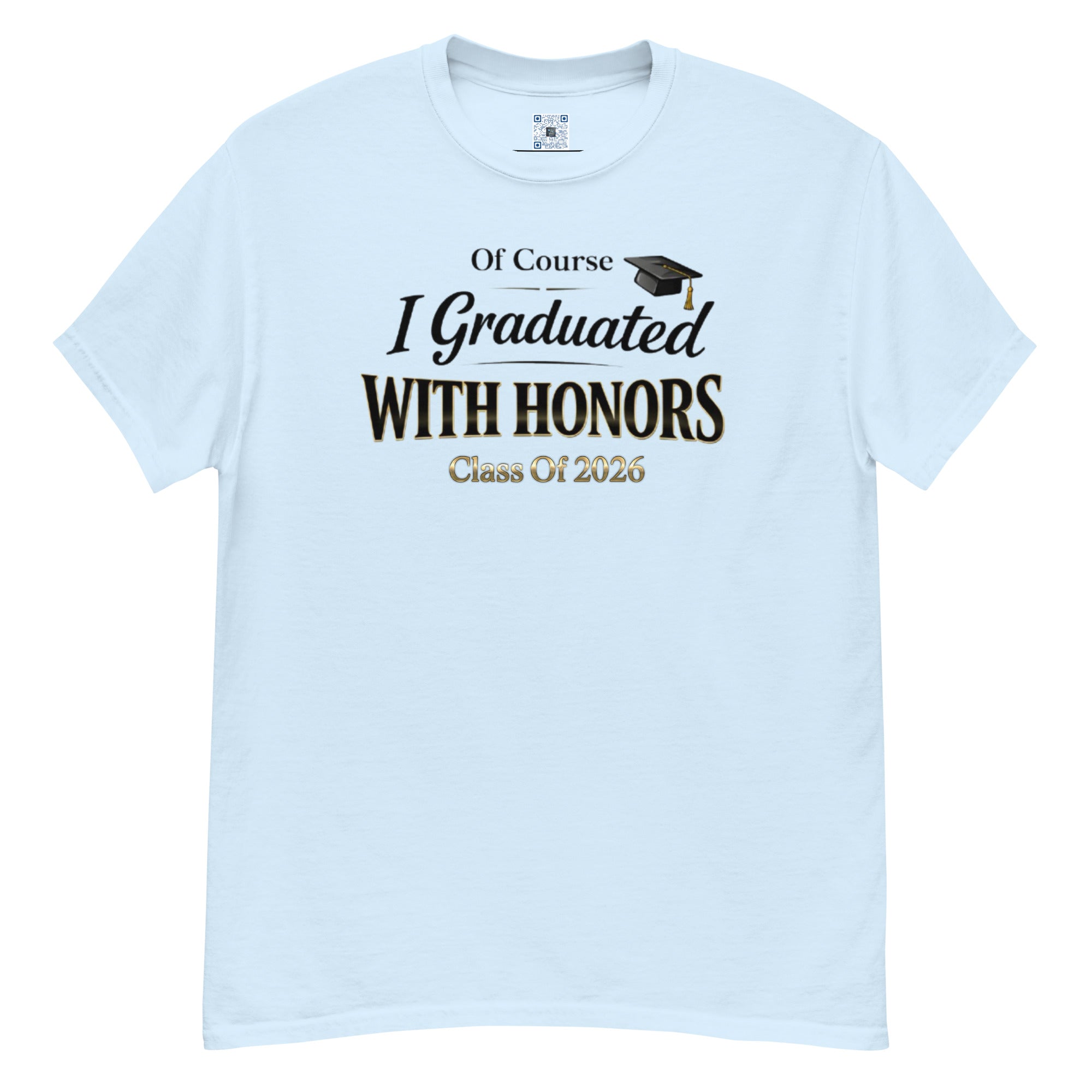 Of Course I Graduated With Honors t-shirt with bold text design, graduation shirt from Leveling Up collection.