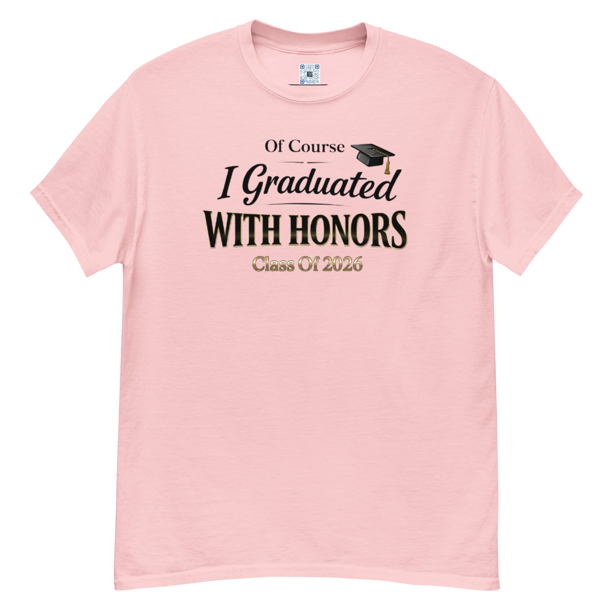 Of Course I Graduated With Honors t-shirt with bold text design, graduation shirt from Leveling Up collection.