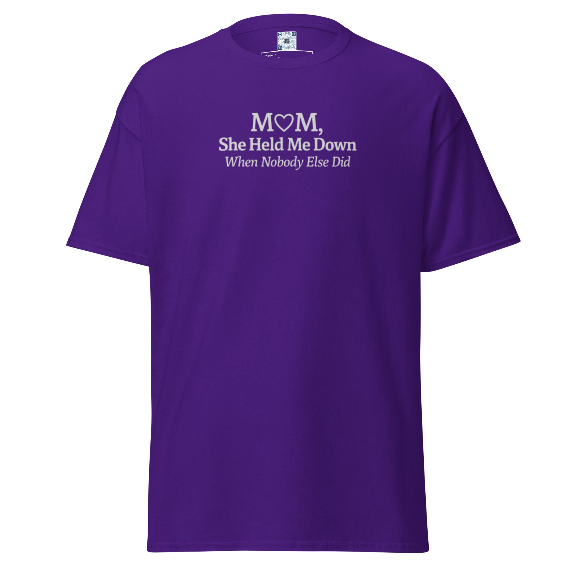 Product mShop the “Mom: She Held Me Down When No One Else Did” T-Shirt. A meaningful and bold Mother’s Day gift honoring mom’s loyalty and strength.ockup