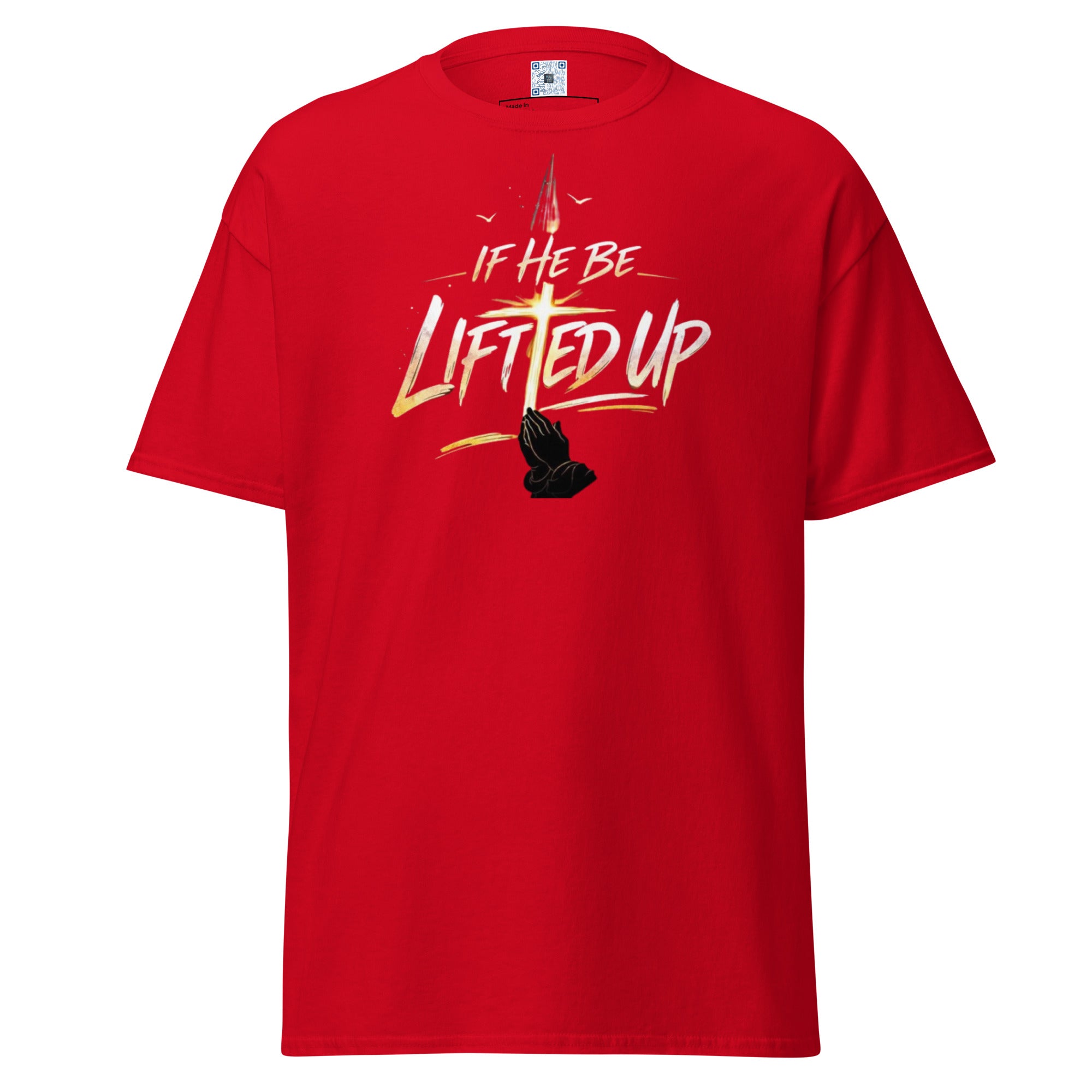 If He Be Lifted Up Easter t-shirt inspired by John 12:32 celebrating faith and the resurrection on Easter Sunday.