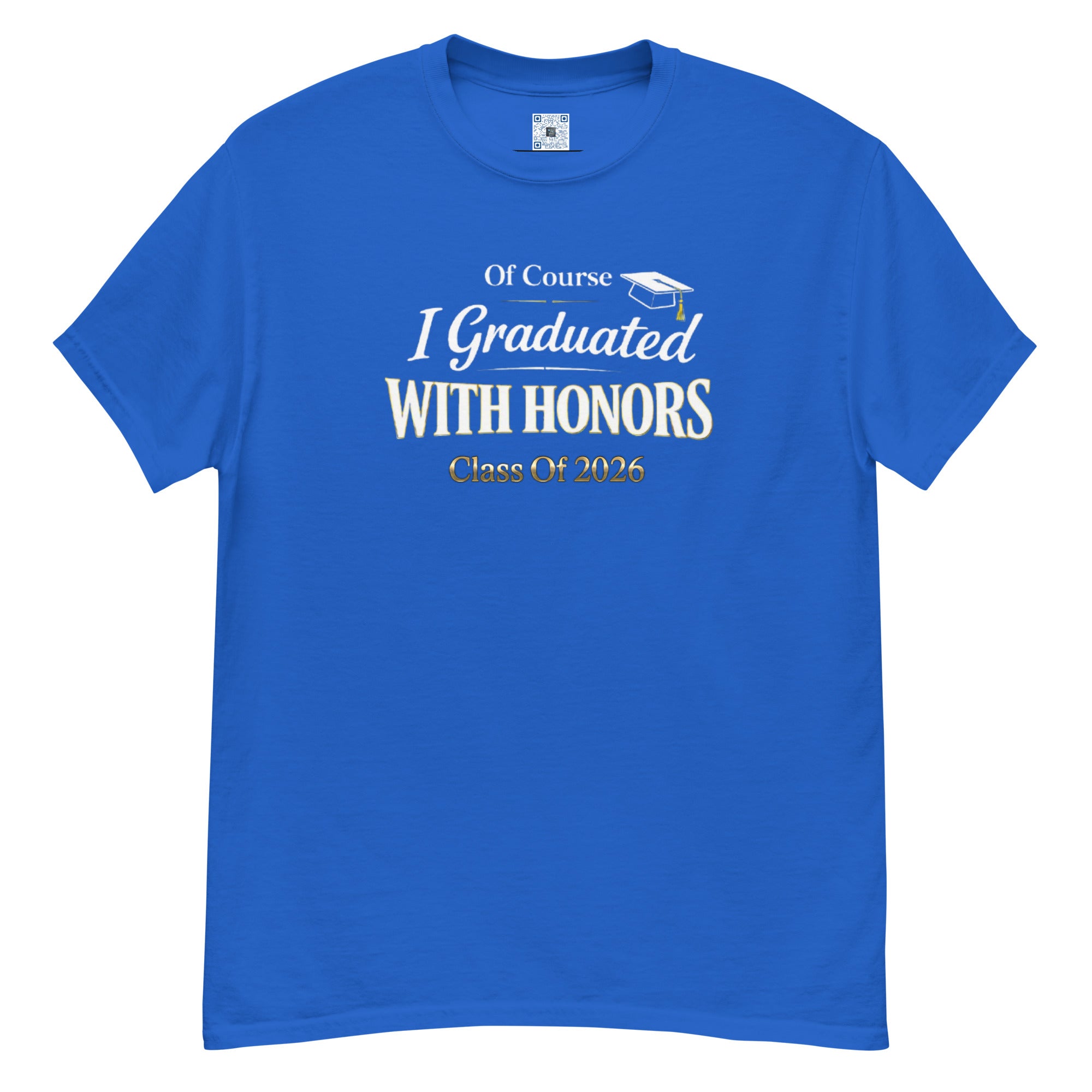 Of Course I Graduated With Honors t-shirt with bold text design, graduation shirt from Leveling Up collection.