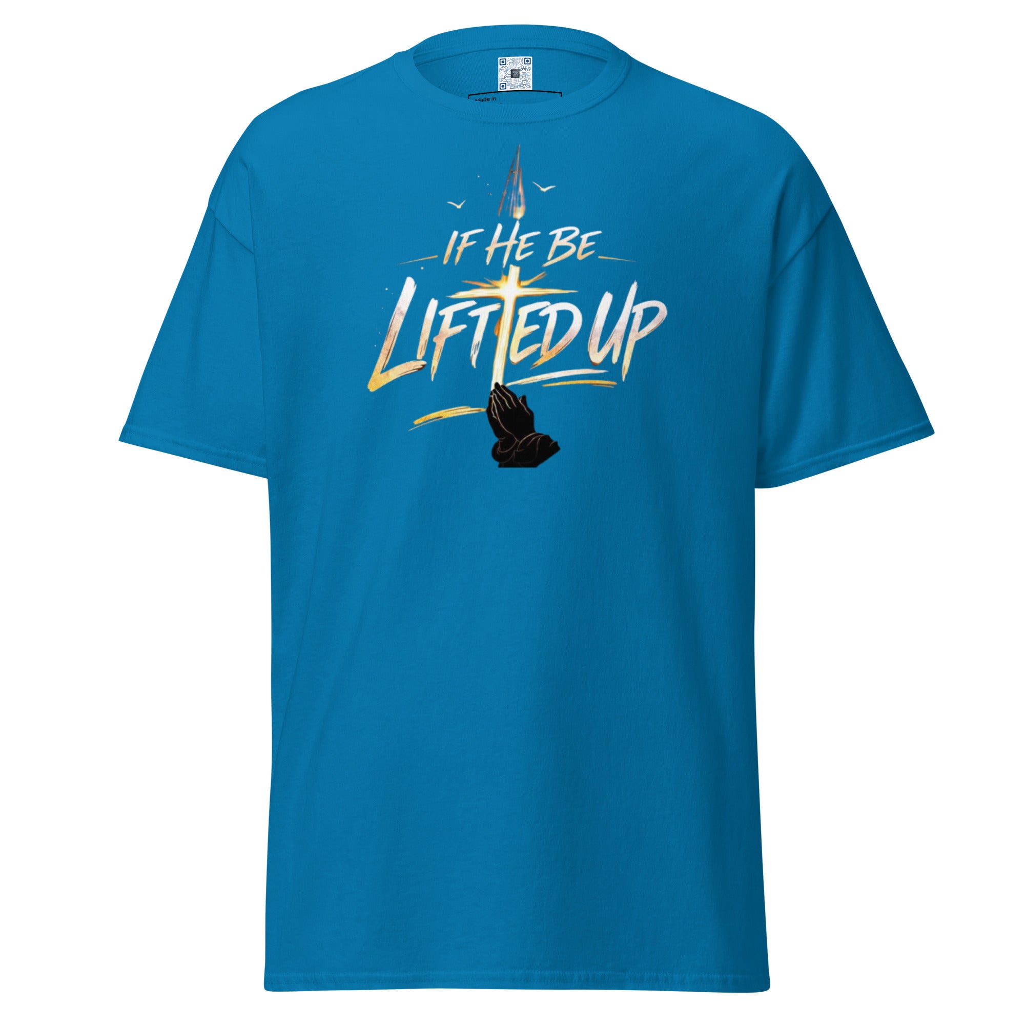 If He Be Lifted Up Easter t-shirt inspired by John 12:32 celebrating faith and the resurrection on Easter Sunday.