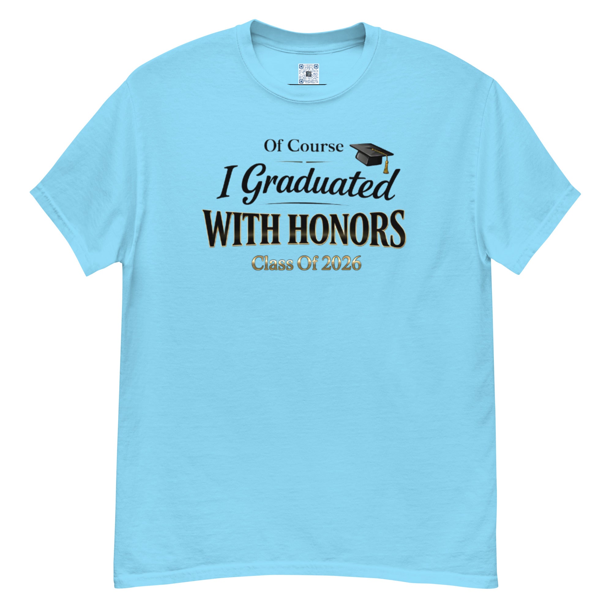 Of Course I Graduated With Honors t-shirt with bold text design, graduation shirt from Leveling Up collection.