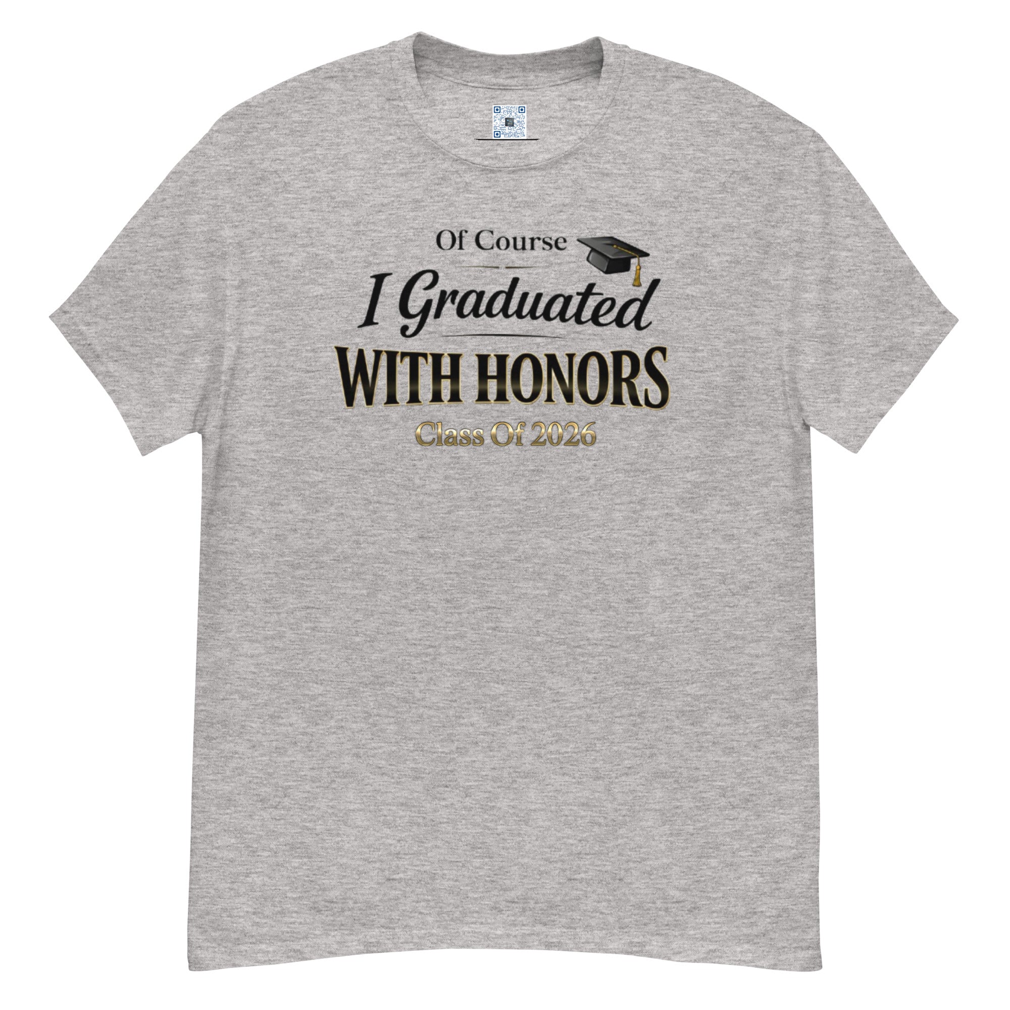 Of Course I Graduated With Honors t-shirt with bold text design, graduation shirt from Leveling Up collection.