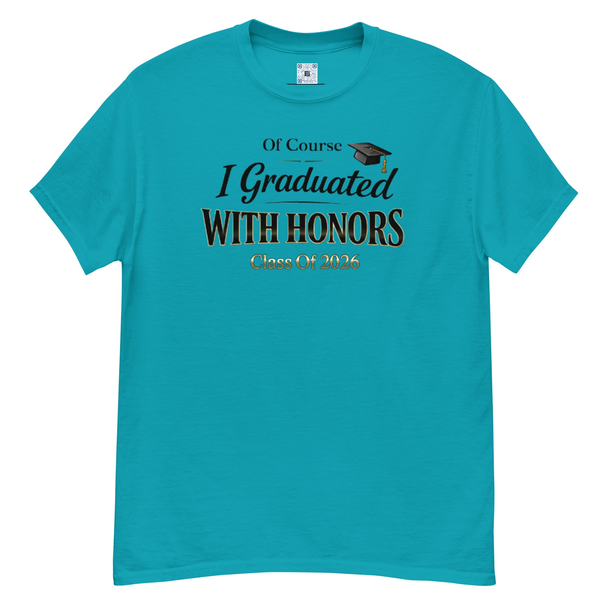 Of Course I Graduated With Honors t-shirt with bold text design, graduation shirt from Leveling Up collection.