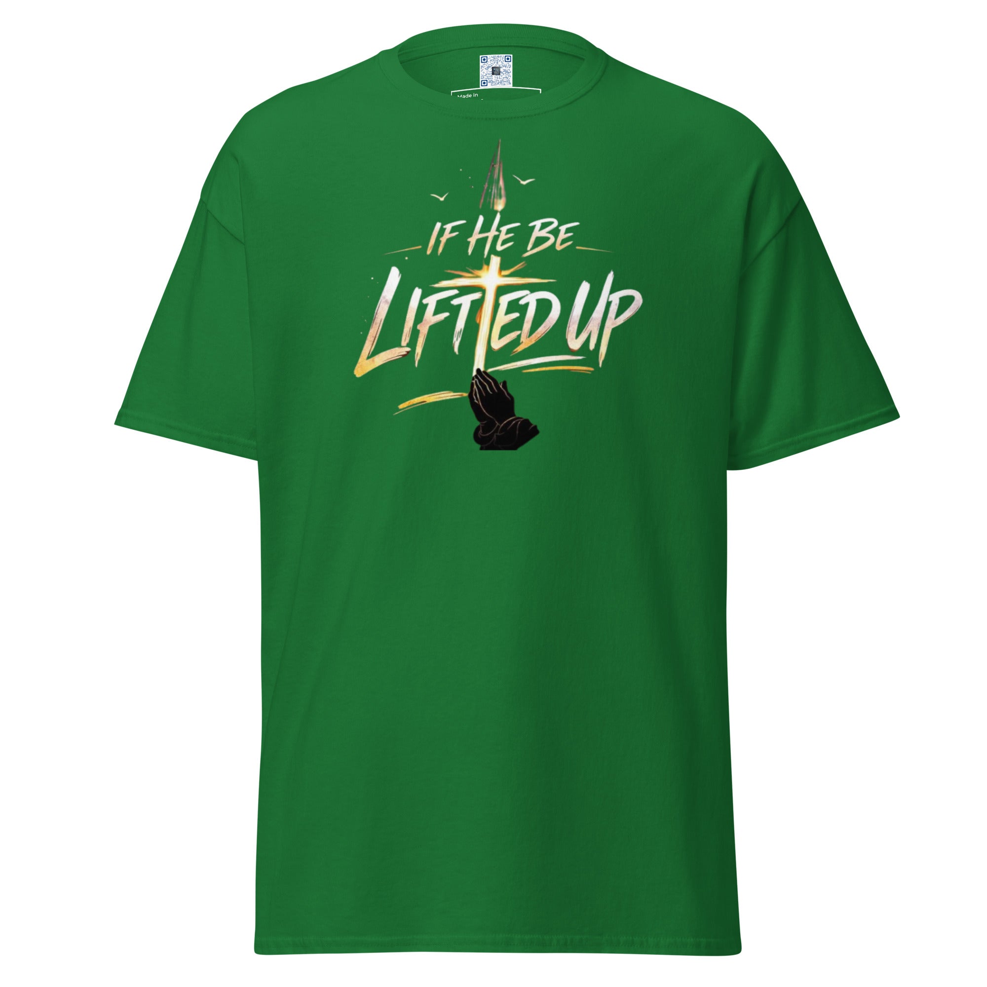 If He Be Lifted Up Easter t-shirt inspired by John 12:32 celebrating faith and the resurrection on Easter Sunday.