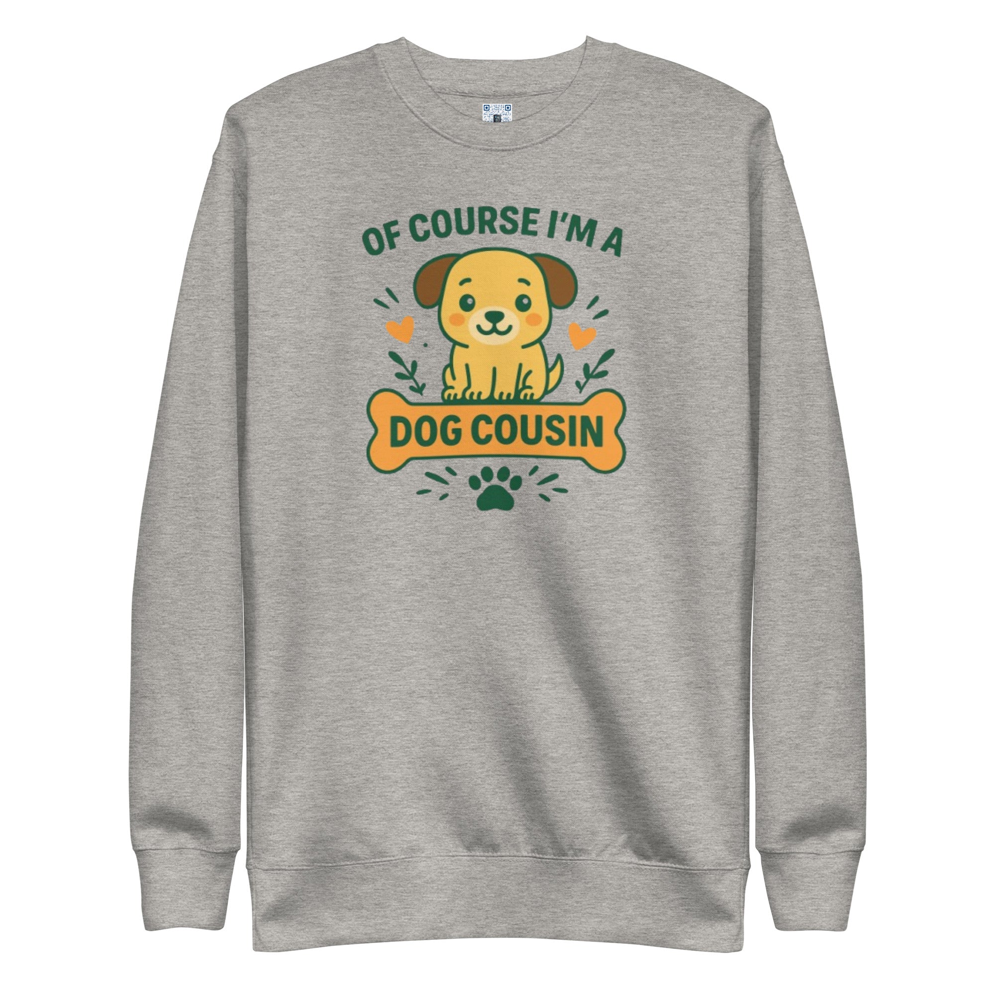 Dog Cousin sweatshirt with bold pet parent graphic on the front