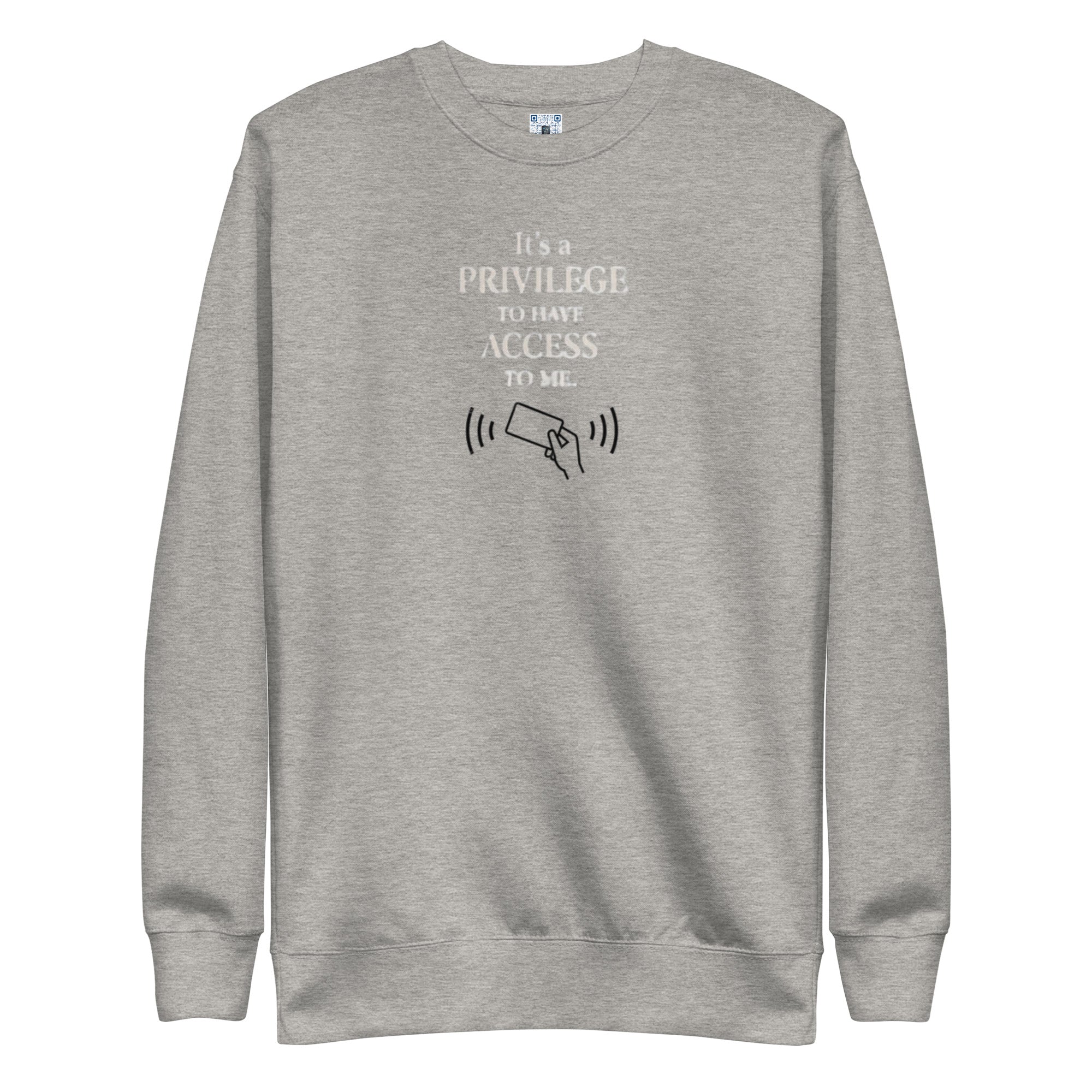 It’s a Privilege to Have Access to Me sweatshirt apparel by Bee Original Designs, bold confidence and boundaries statement.