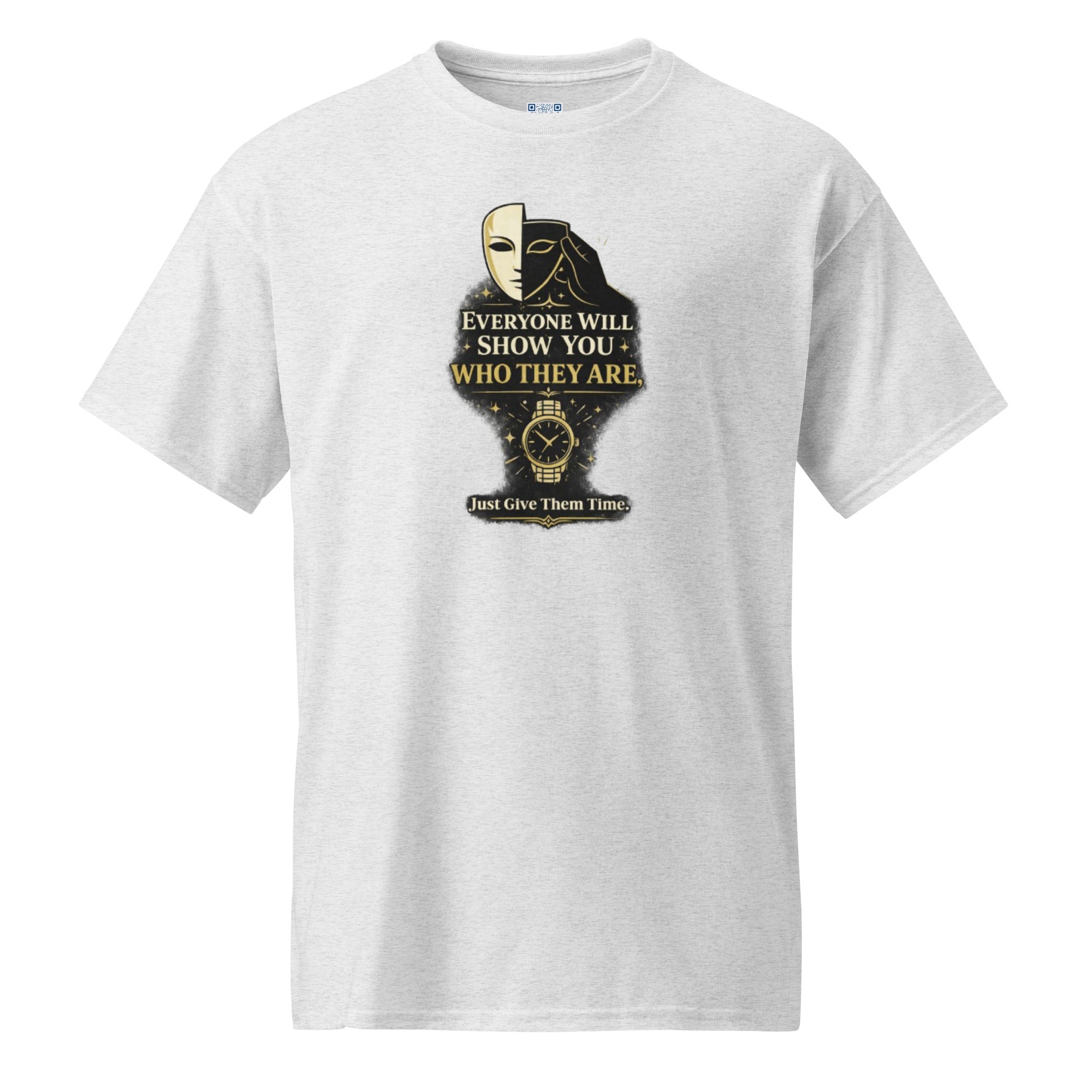 Everyone Will Show You Who They Are t-shirt by Bee Original Designs, bold wisdom statement design.