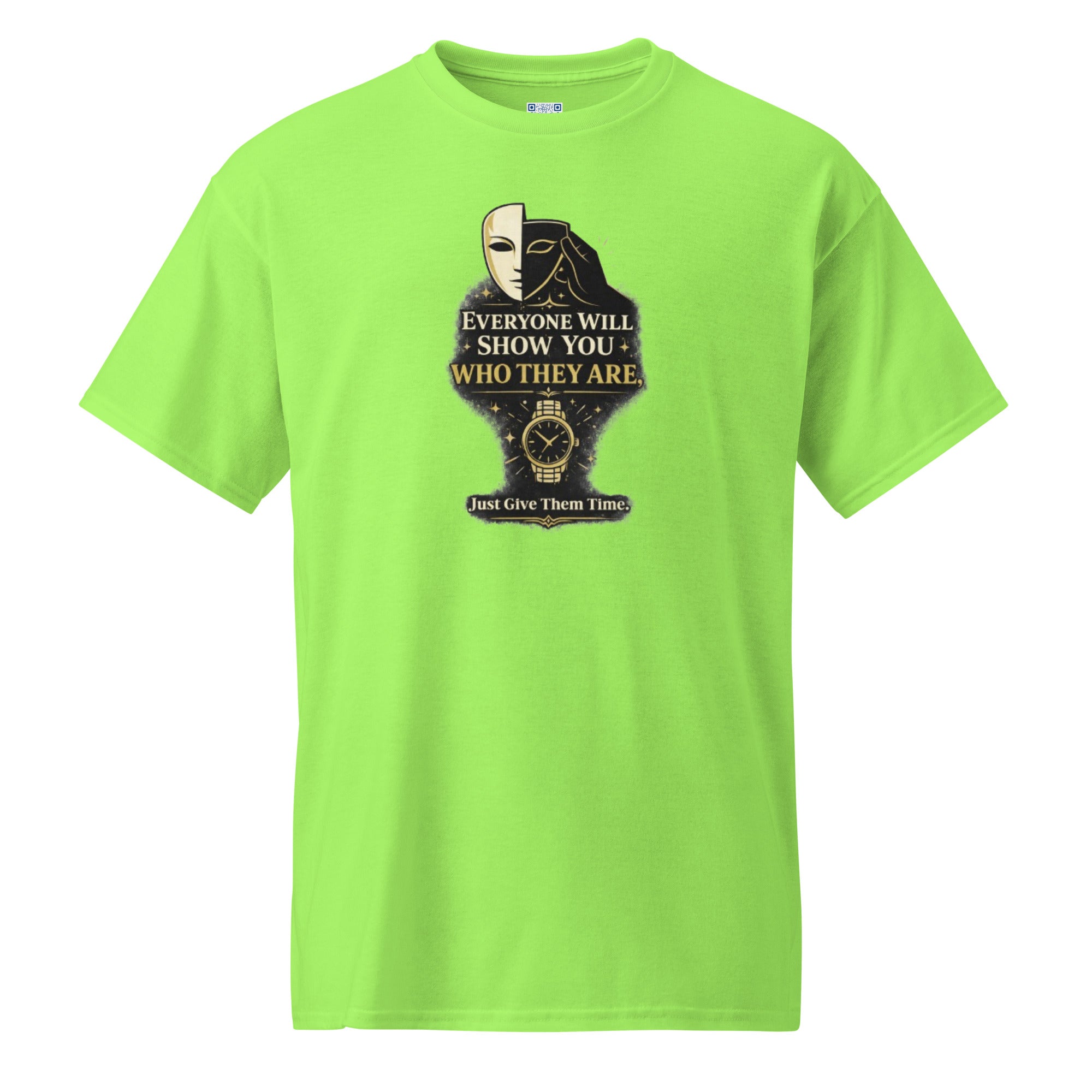 Everyone Will Show You Who They Are t-shirt by Bee Original Designs, bold wisdom statement design.