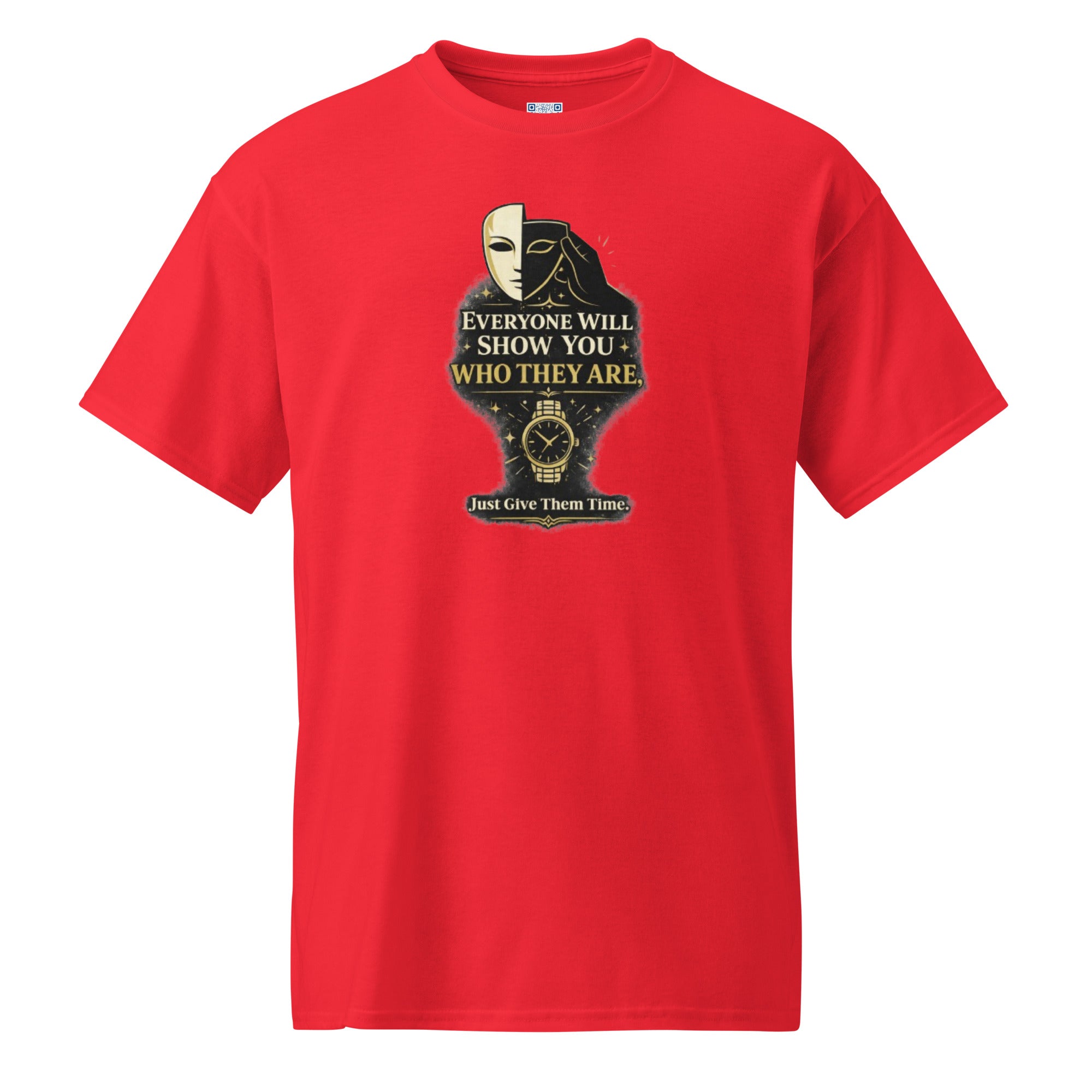 Everyone Will Show You Who They Are t-shirt by Bee Original Designs, bold wisdom statement design.