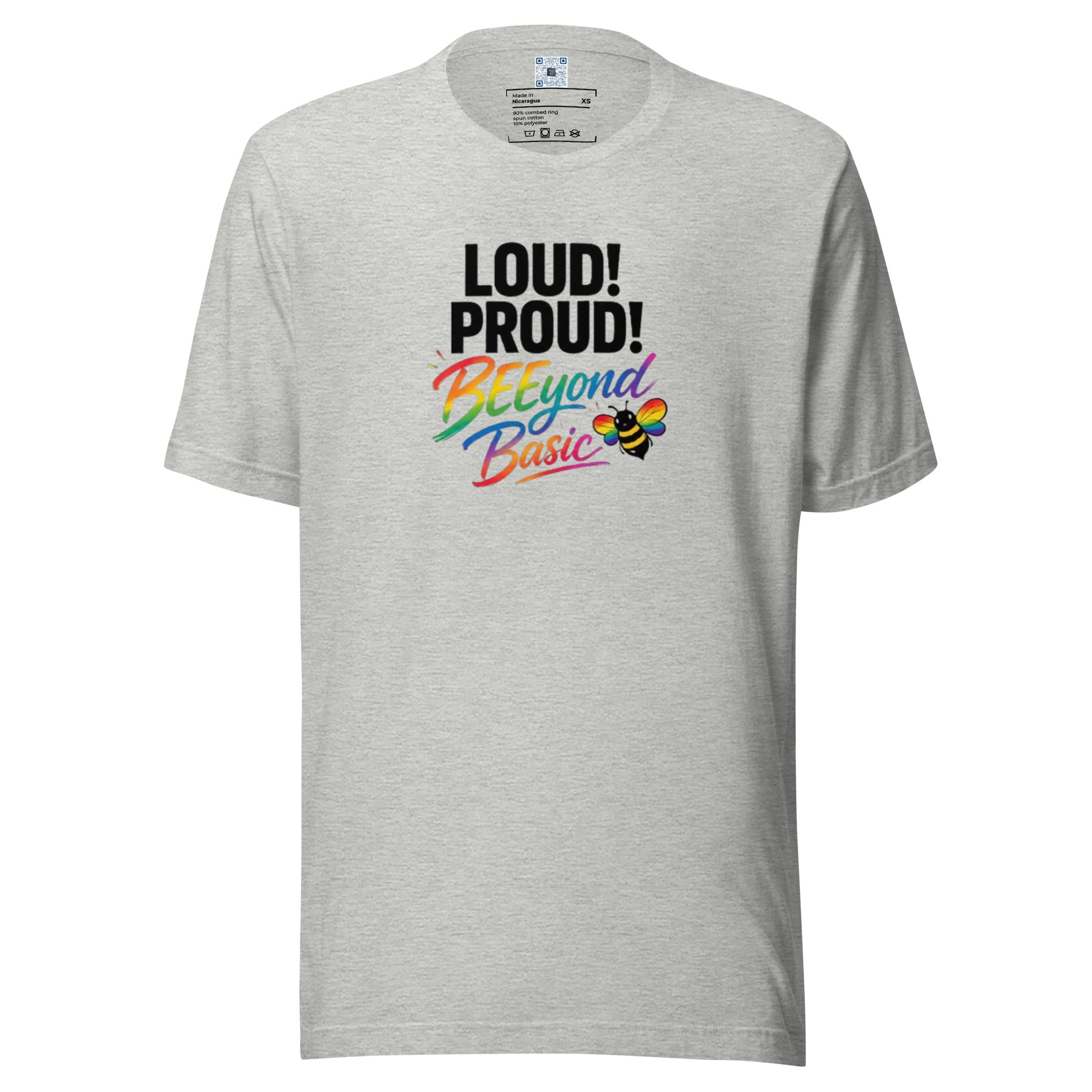 Loud! Proud! BEEyond Basic! Pride graphic t-shirt featuring colorful rainbow-inspired typography on a premium unisex tee.