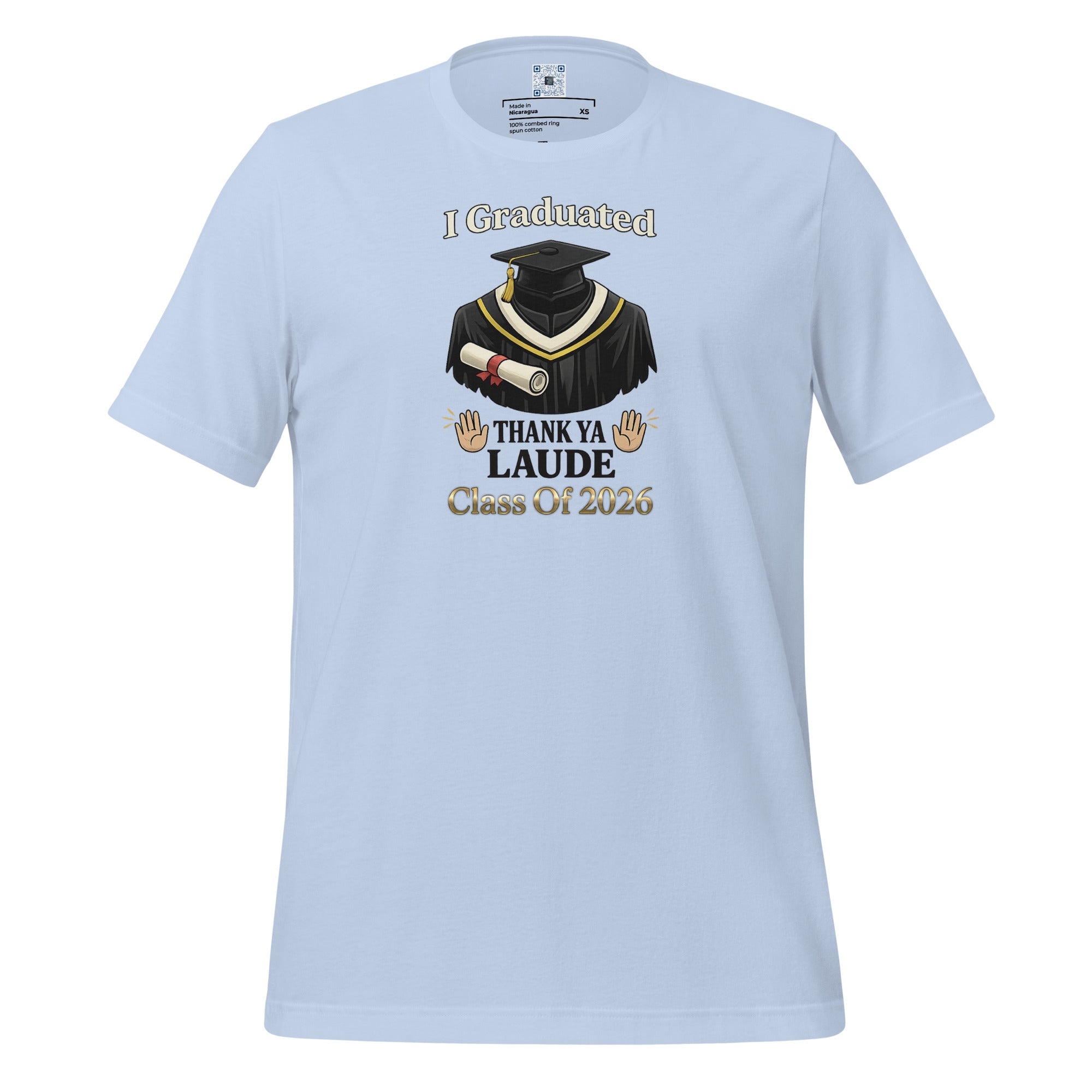 I Graduated Thank Ya Laude t-shirt with bold text design, funny graduation shirt from Leveling Up collection.