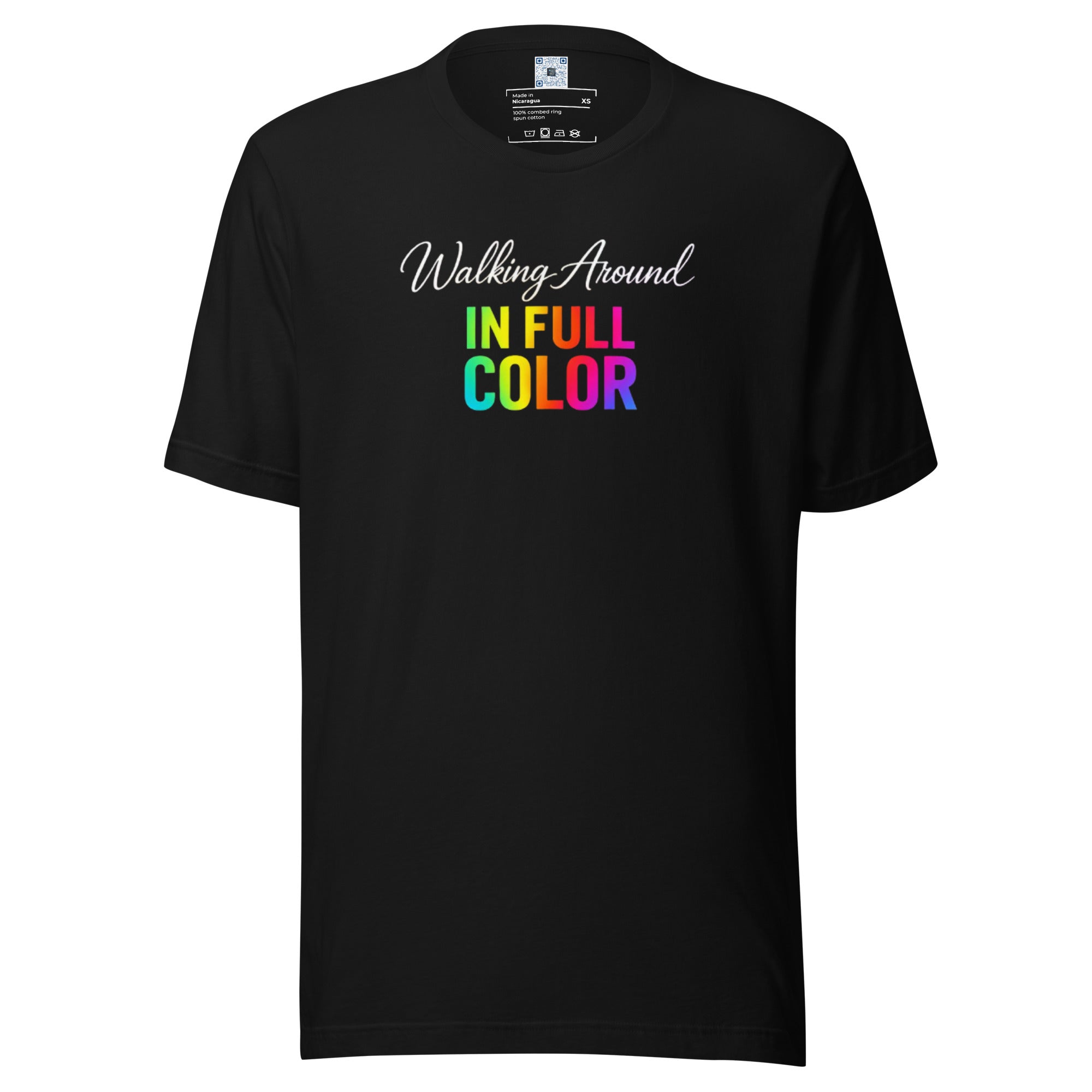 Walking Around In Full Color Pride graphic t-shirt featuring vibrant rainbow lettering and bold self-expression messaging on a premium unisex tee.