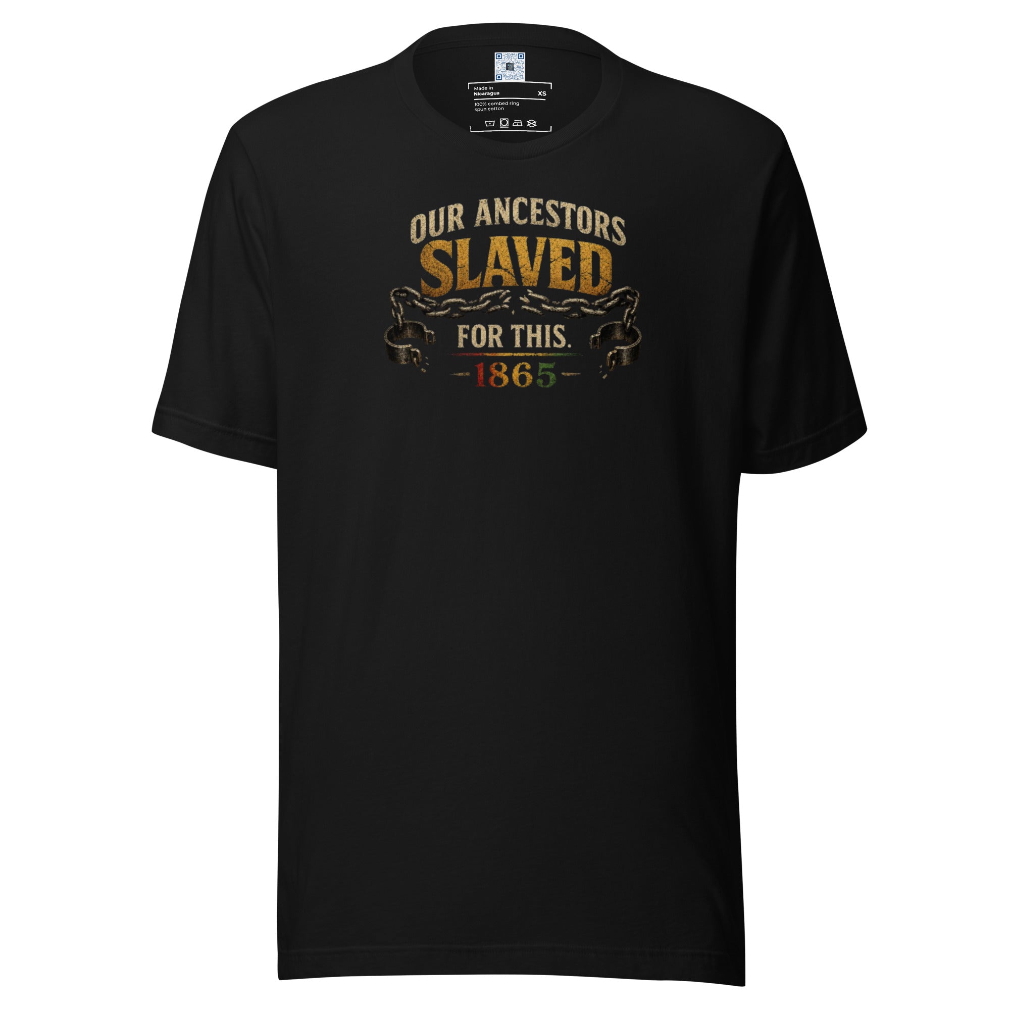 Our Ancestors Slaved For This graphic t-shirt featuring a Juneteenth-inspired design honoring resilience, freedom, sacrifice, and cultural heritage.
