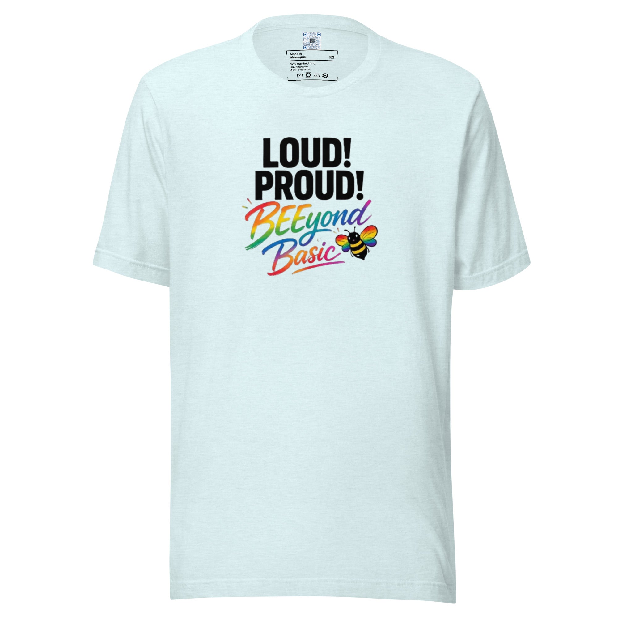 Loud! Proud! BEEyond Basic! Pride graphic t-shirt featuring colorful rainbow-inspired typography on a premium unisex tee.