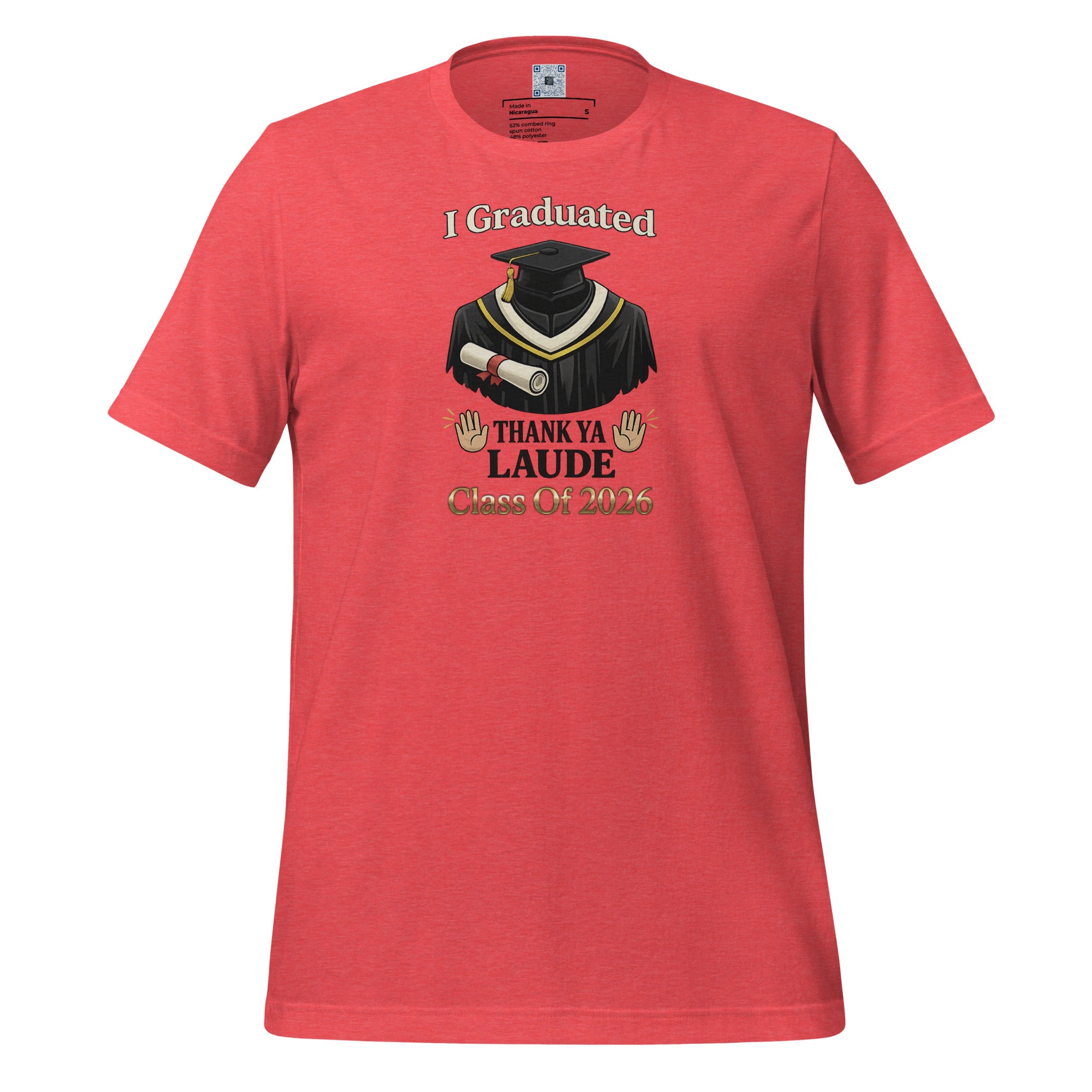 I Graduated Thank Ya Laude t-shirt with bold text design, funny graduation shirt from Leveling Up collection.