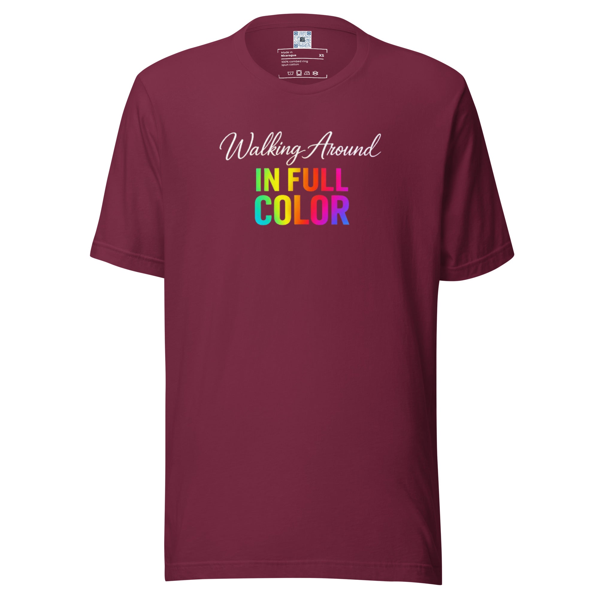 Walking Around In Full Color Pride graphic t-shirt featuring vibrant rainbow lettering and bold self-expression messaging on a premium unisex tee.