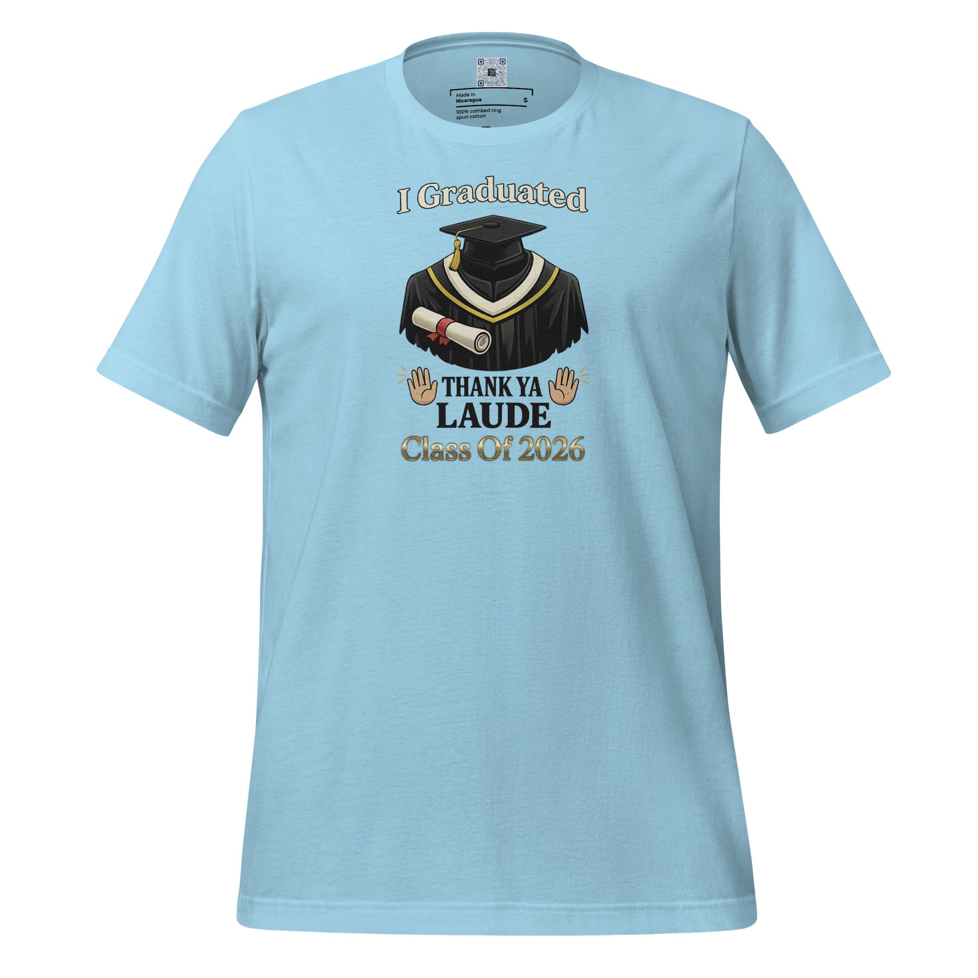 I Graduated Thank Ya Laude t-shirt with bold text design, funny graduation shirt from Leveling Up collection.