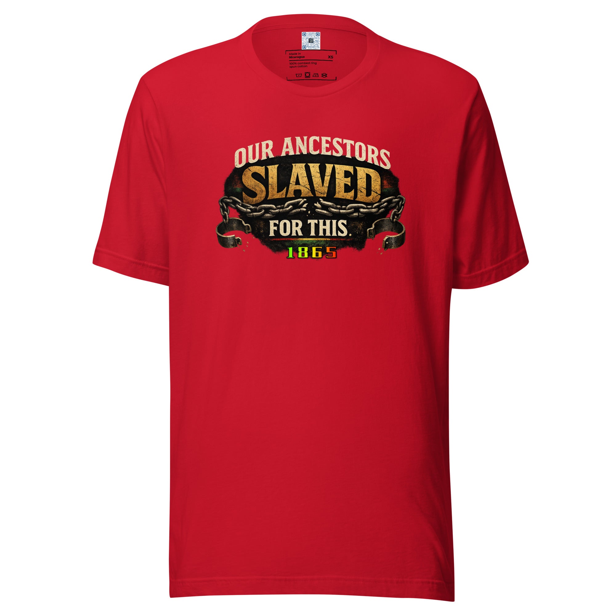 Our Ancestors Slaved For This graphic t-shirt featuring a Juneteenth-inspired design honoring resilience, freedom, sacrifice, and cultural heritage.
