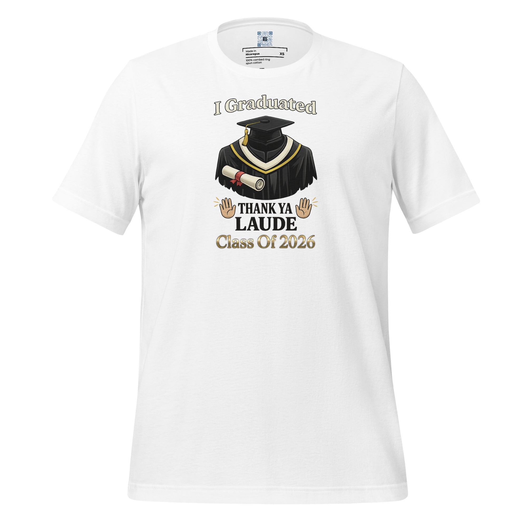 I Graduated Thank Ya Laude t-shirt with bold text design, funny graduation shirt from Leveling Up collection.