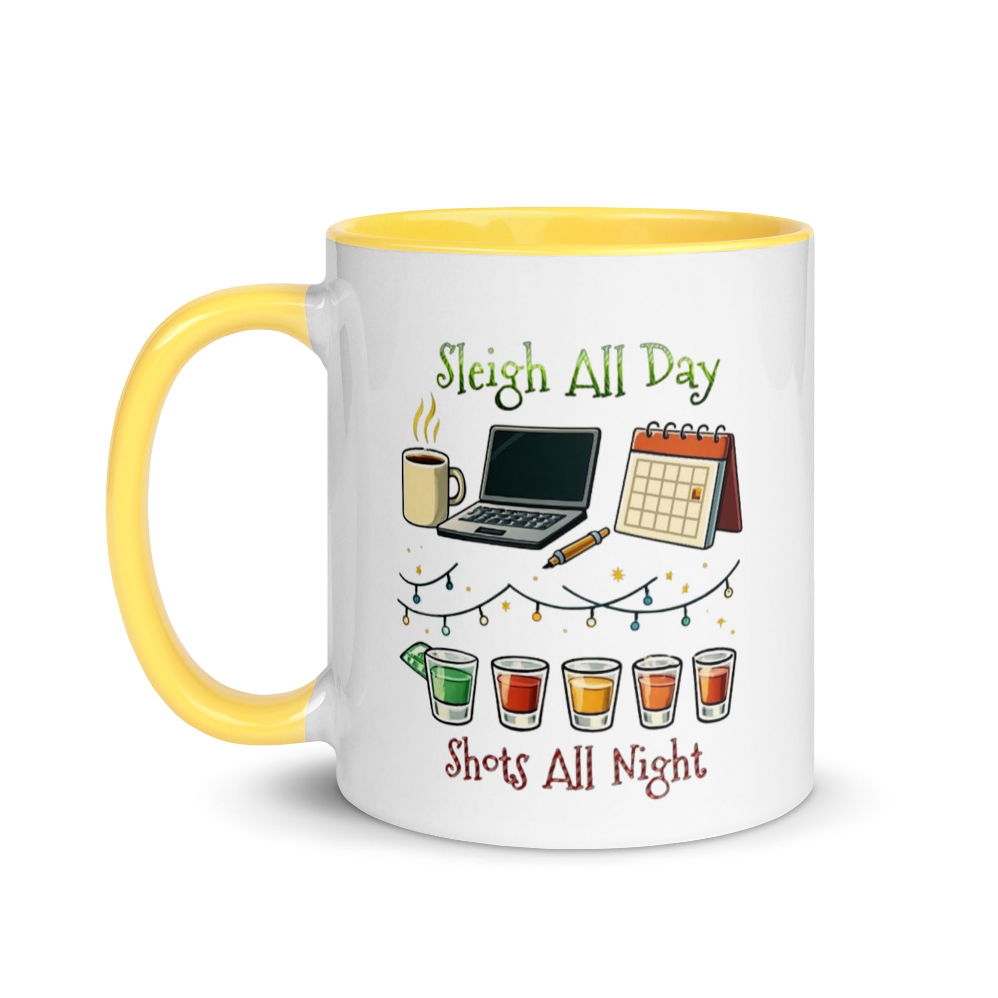 Holiday mug with “Sleigh All Day Shots All Night” design.