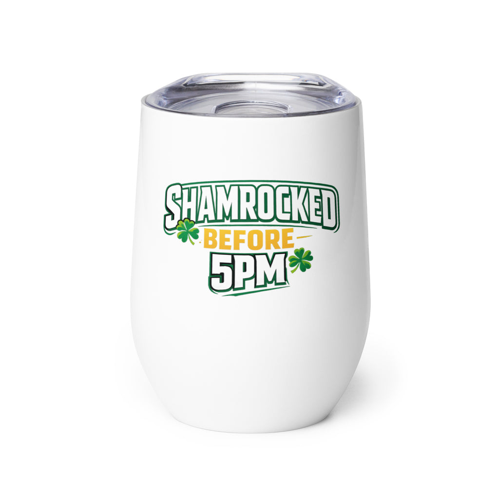Shamrocked Before 5PM St Patrick’s Day wine tumbler funny Irish drinking holiday cup Bee Original Designs.